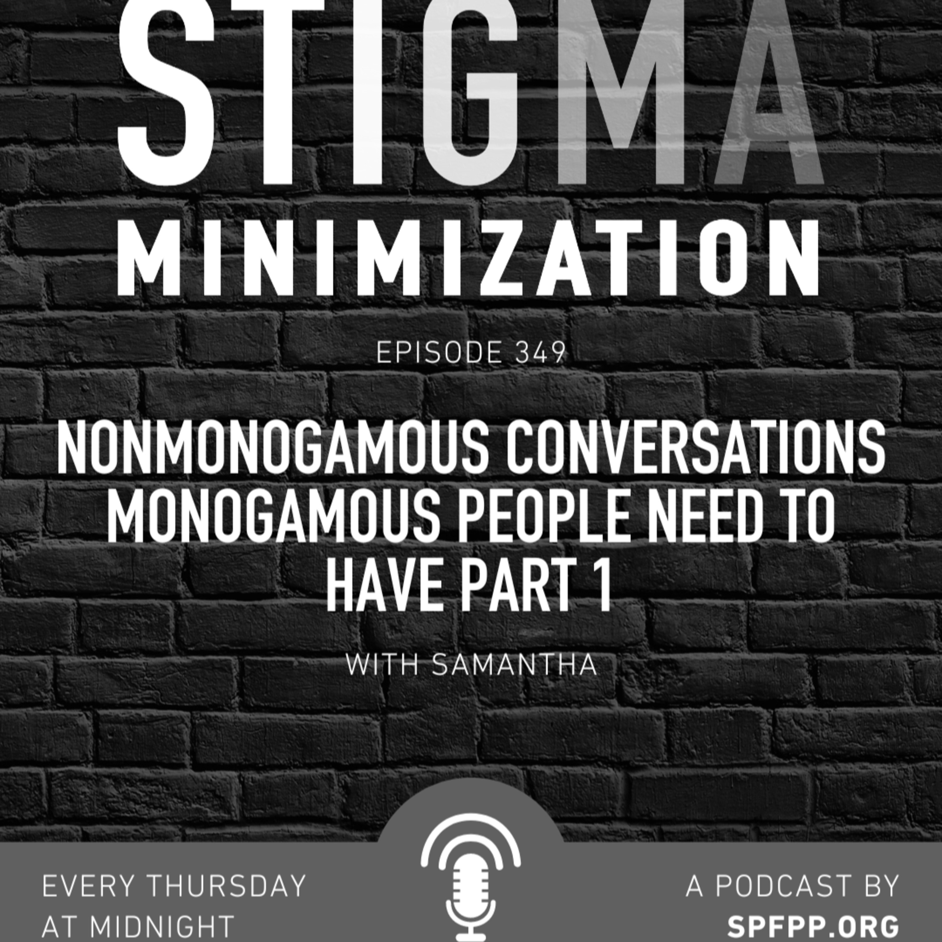 SPFPP 349: Nonmonogamous Conversations Monogamous People Need to Have - Part 1