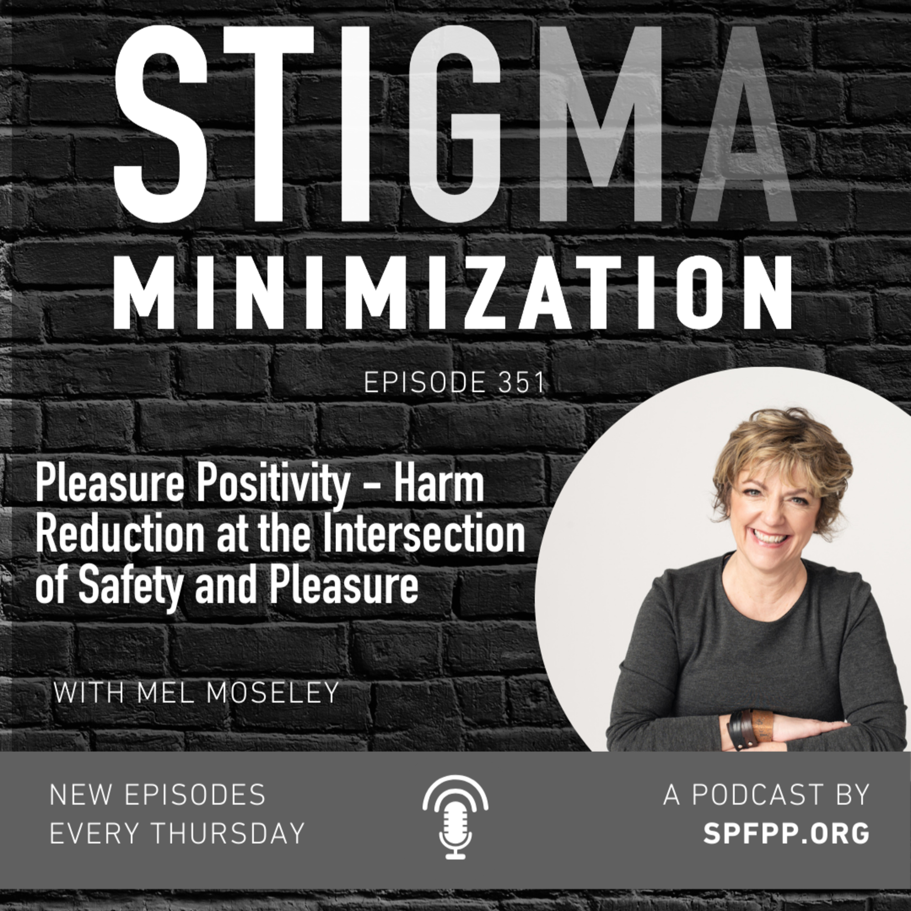 SPFPP 351: Pleasure Positivity - Harm Reduction at the Intersection of Safety and Pleasure