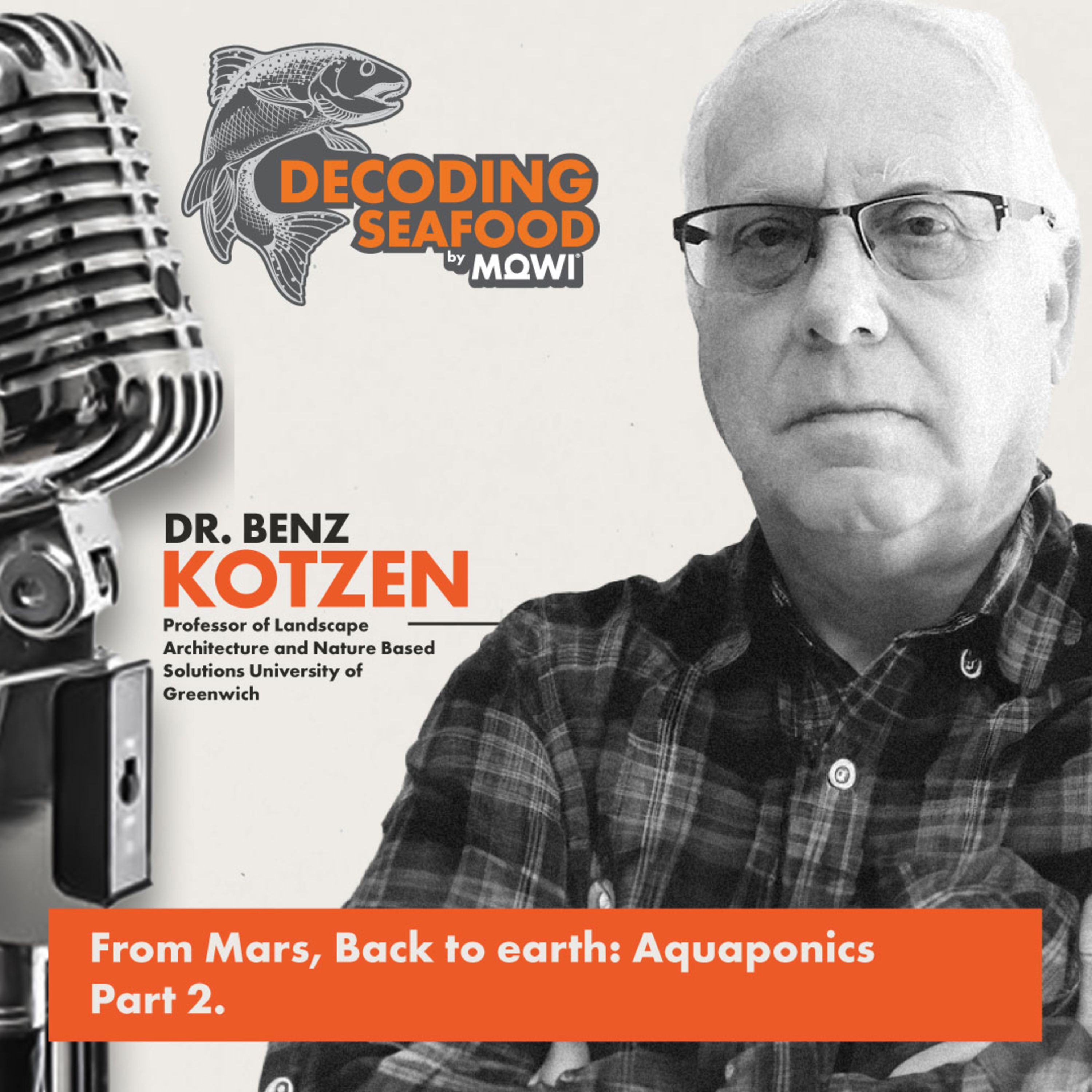 Aquaponics Part 2: From Mars Back to Earth | Dr. Benz Kotzen