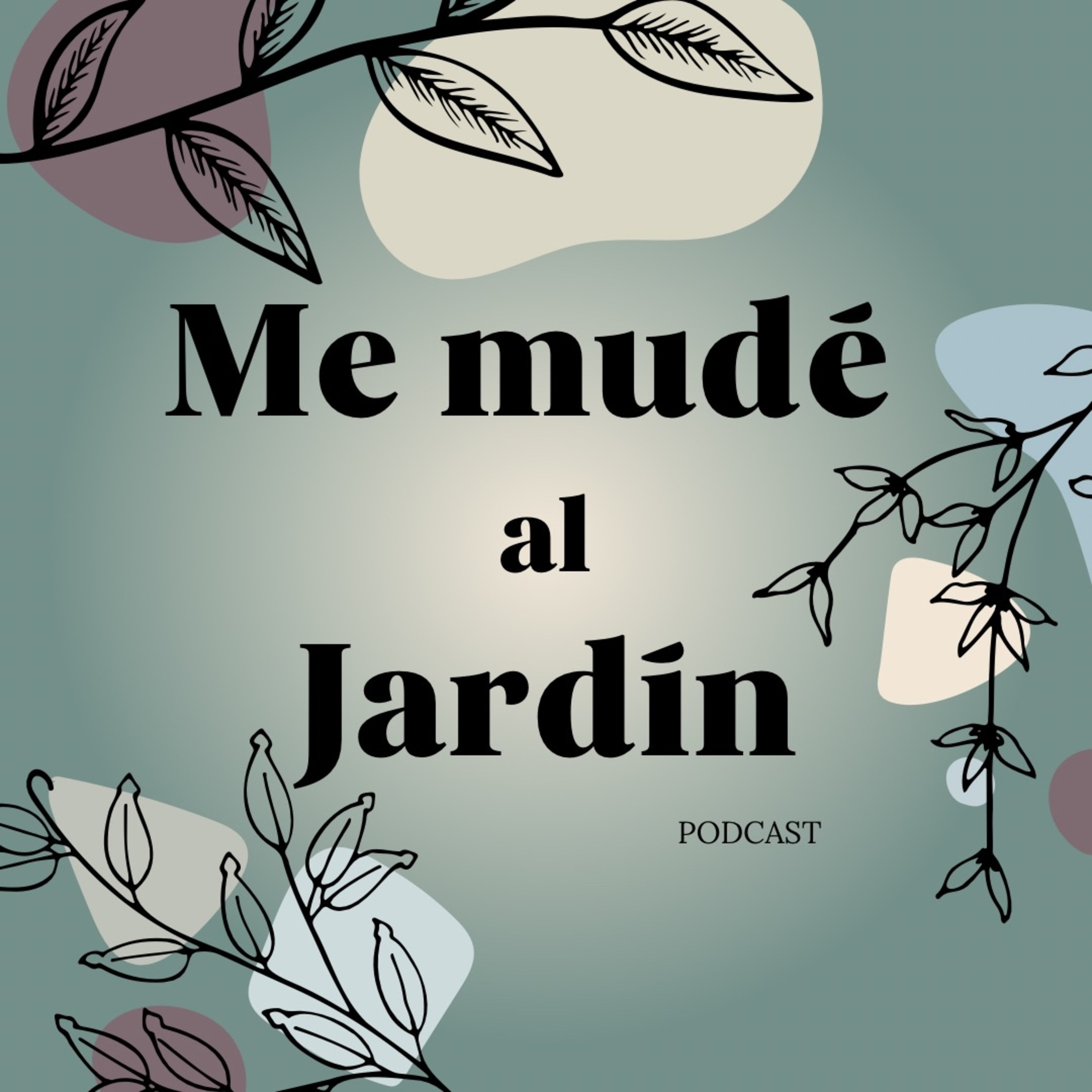 Me mudé al jardín