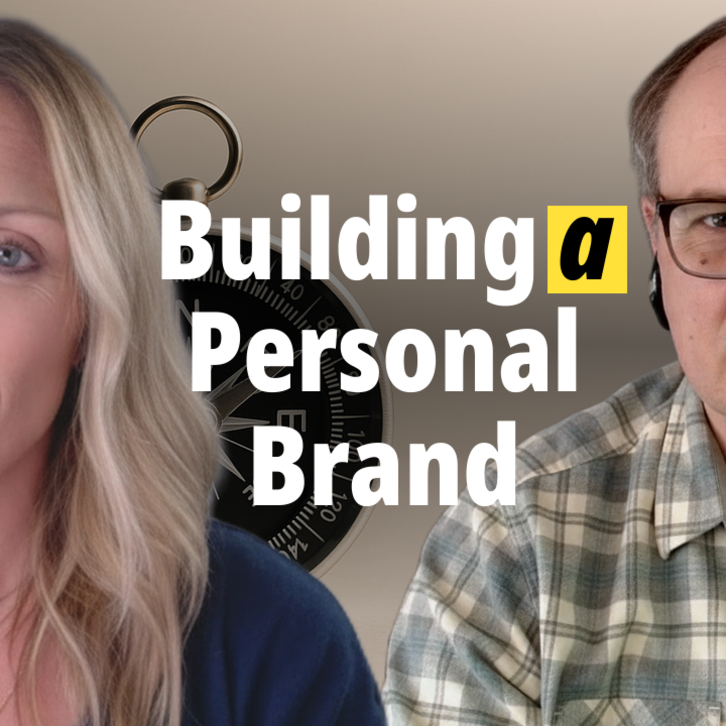 The Surprising Power of Self-Branding in Industries That Love to Tie It All to the Company episode artwork