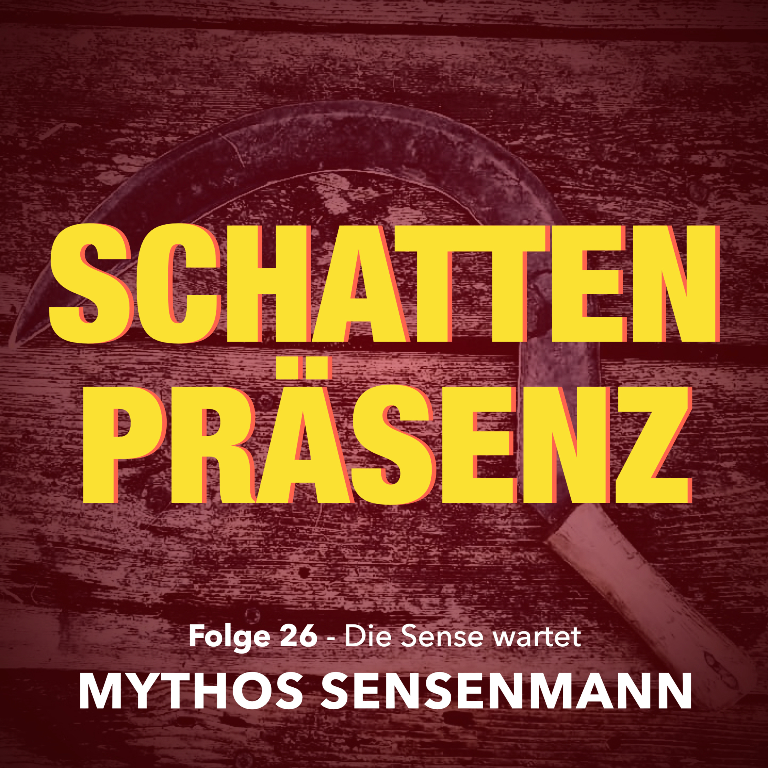 Folge 26: Die Sense wartet - Mythos Sensenmann episode artwork