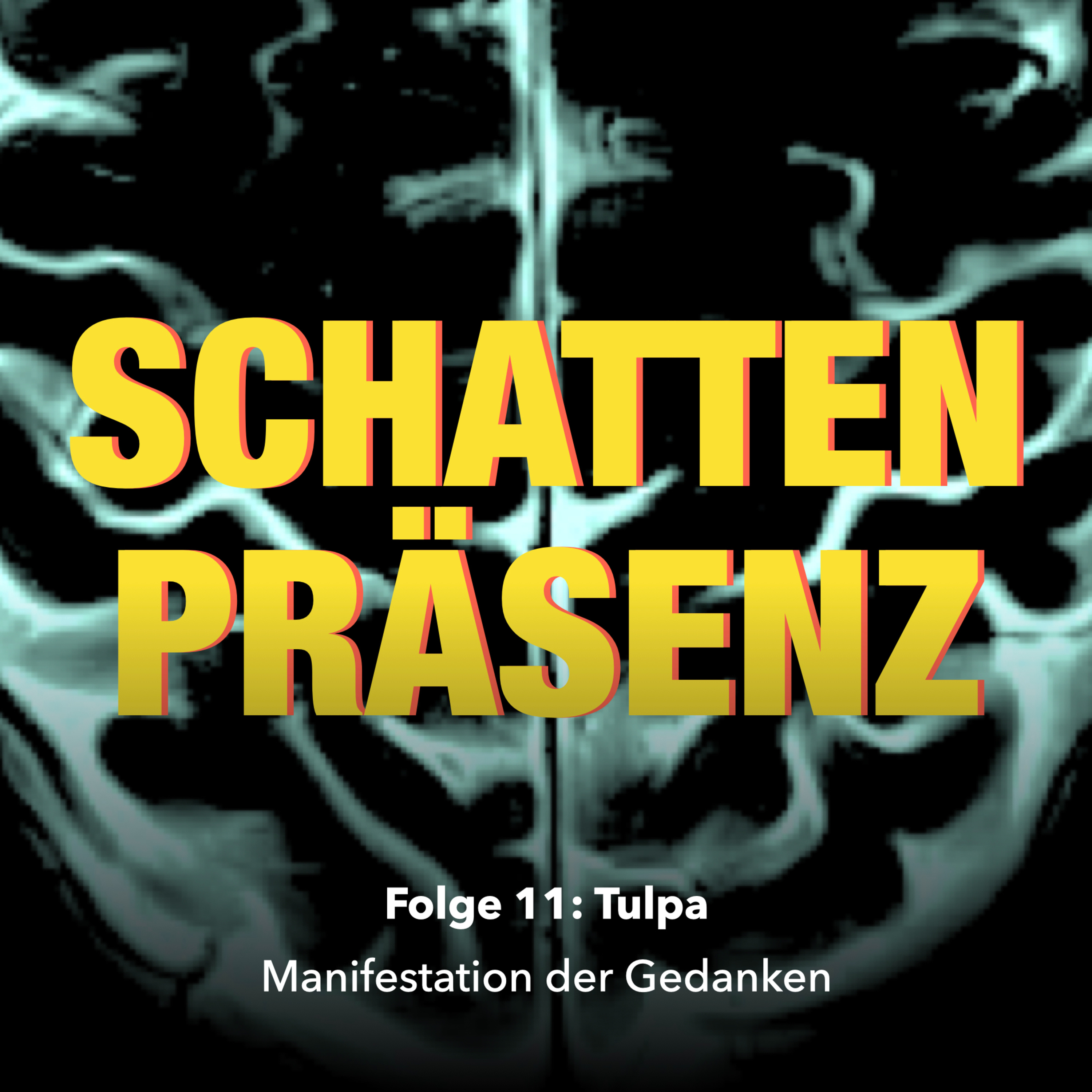 Folge 11: Tulpa - Manifestation der Gedanken episode artwork