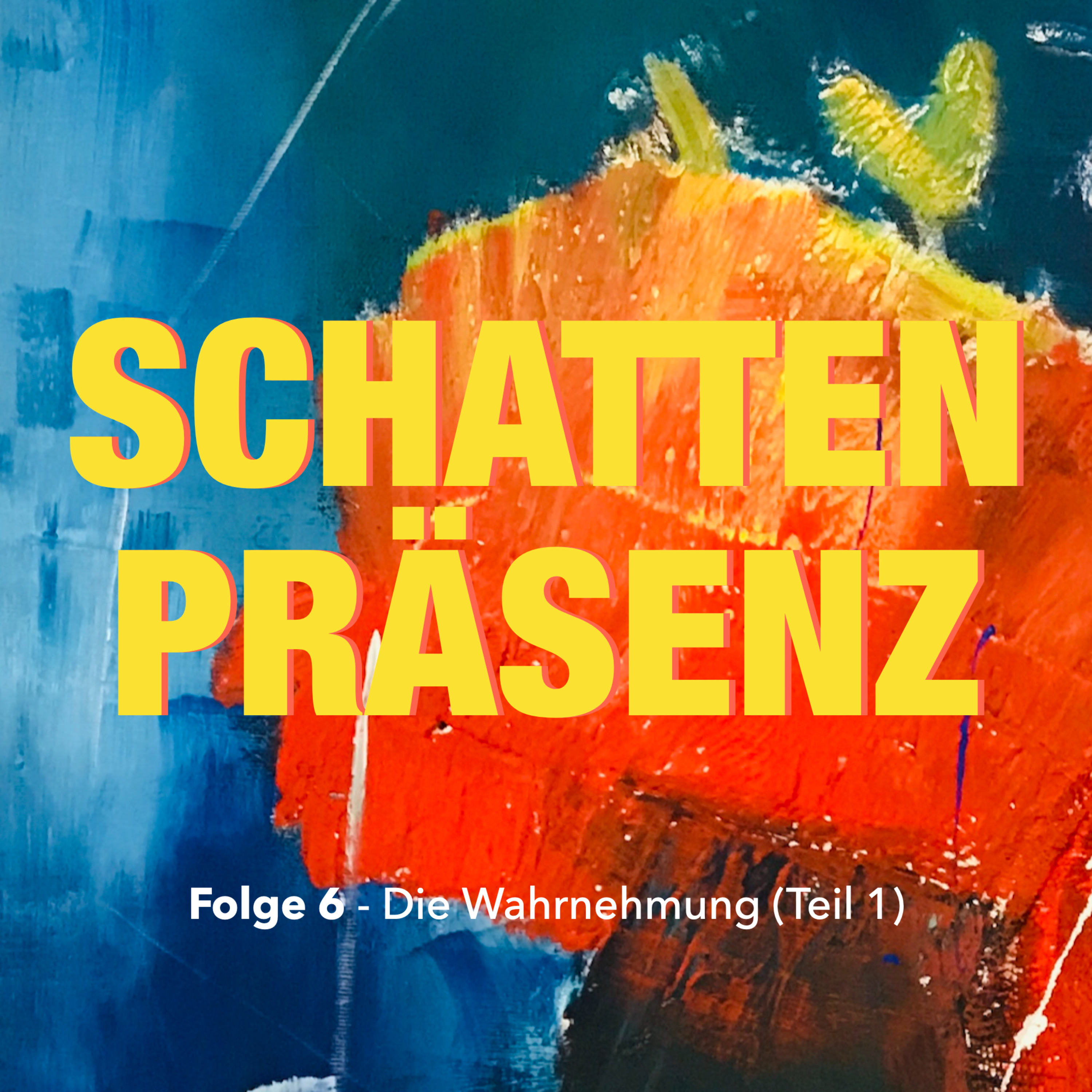 Folge 6: Die Wahrnehmung (Teil 1) episode artwork