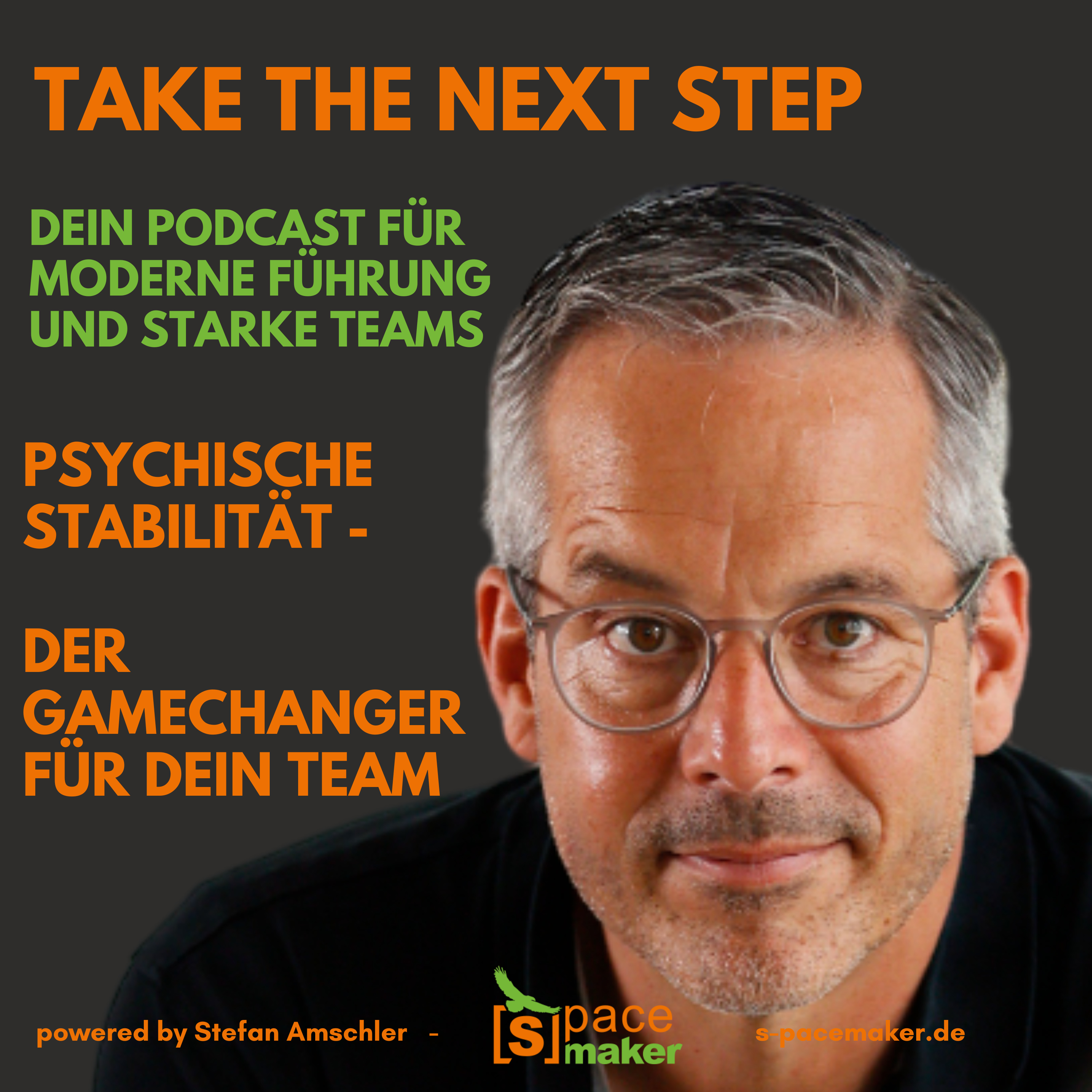 Take The Next Step - Dein Podcast für moderne Führung und starke Teams!