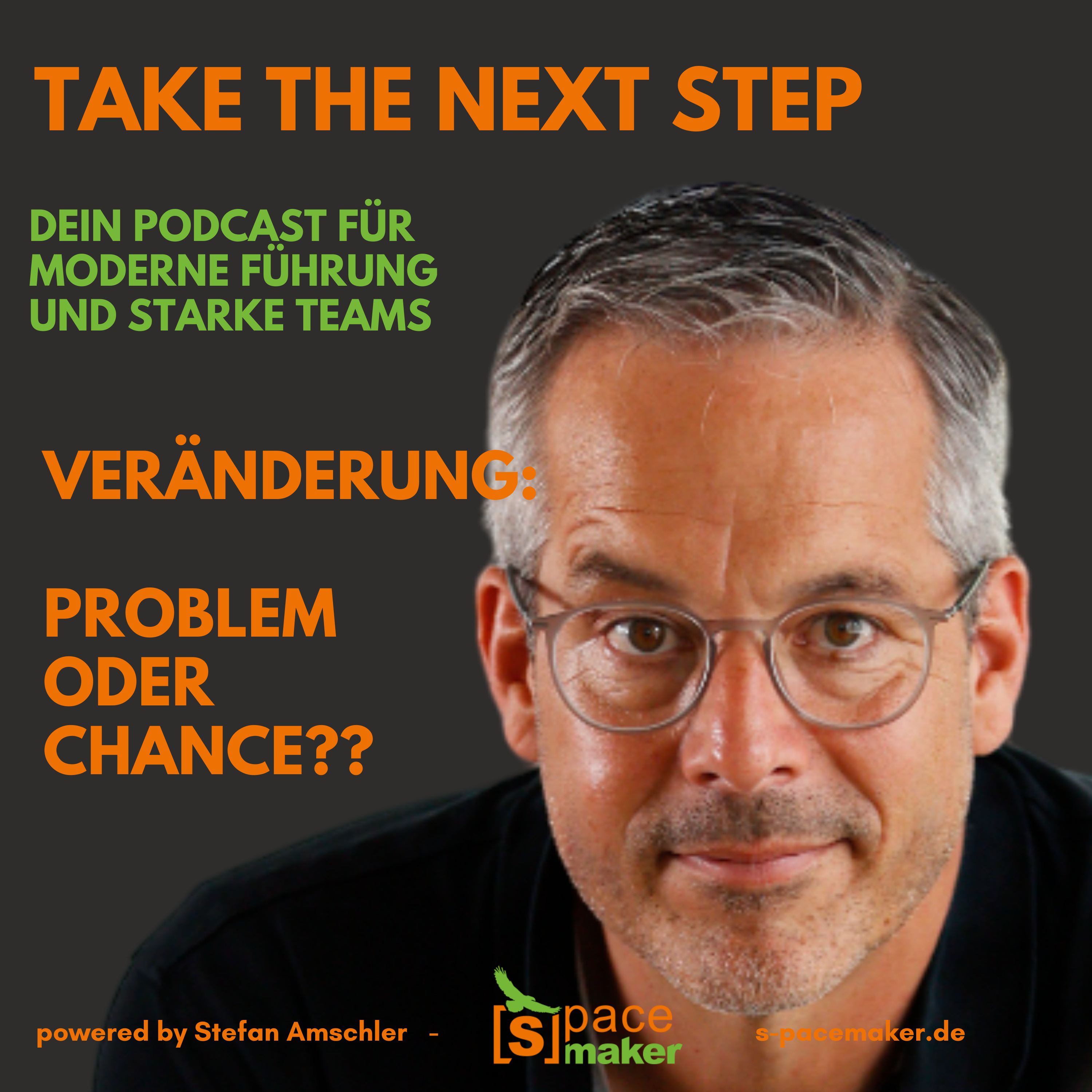 Take The Next Step - Dein Podcast für moderne Führung und starke Teams!