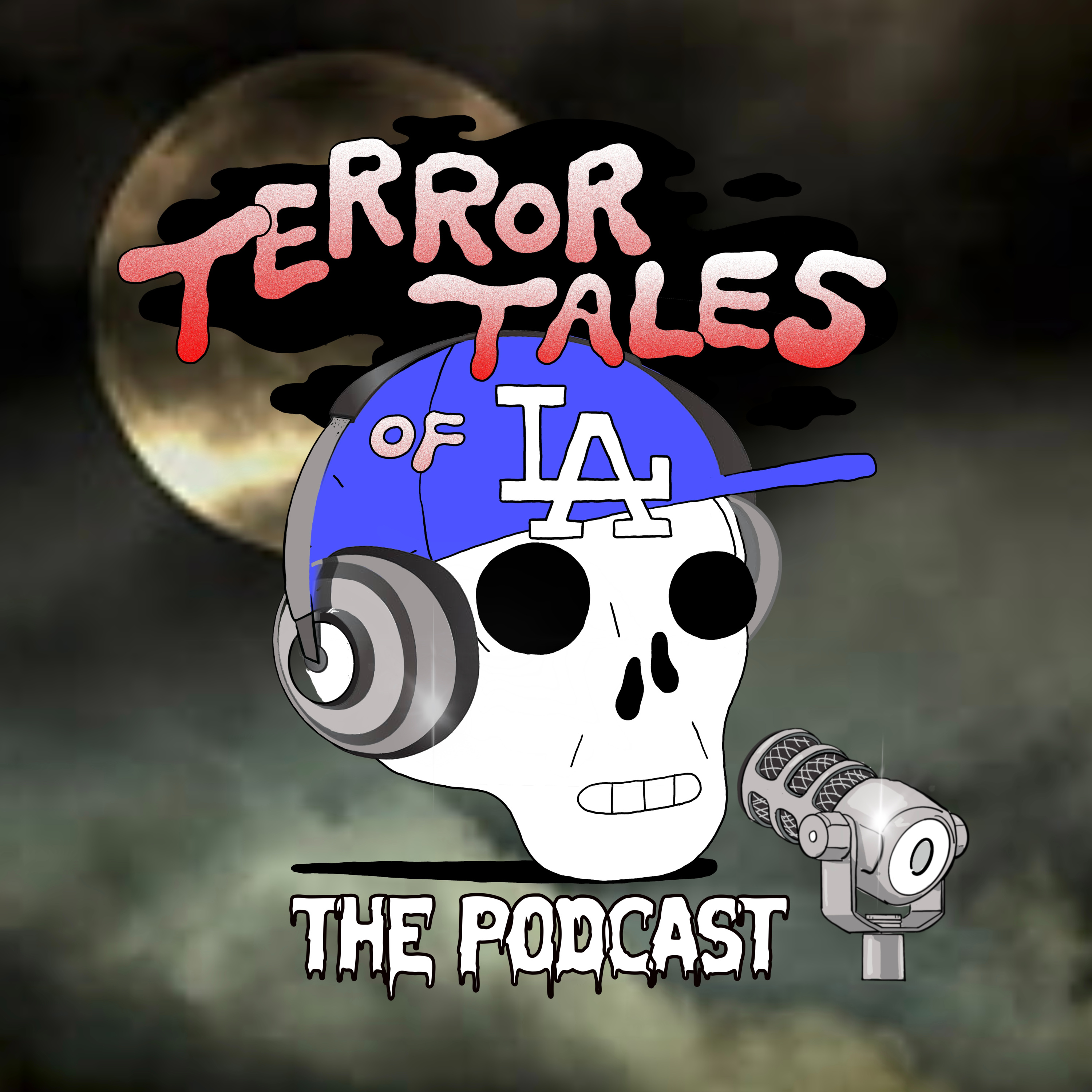 Terror Tales of LA the Podcast