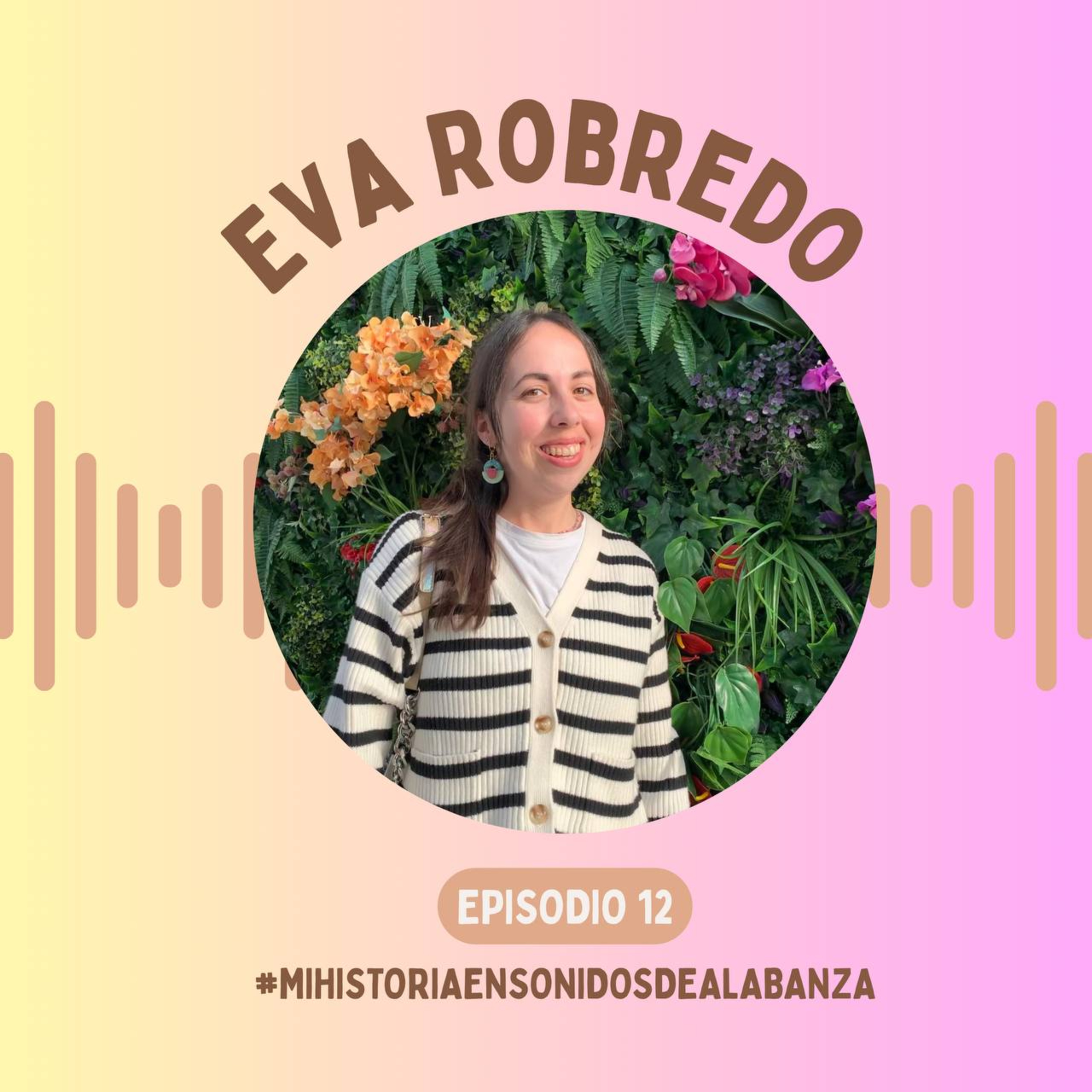 MI HISTORIA EN SONIDOS DE ALABANZA