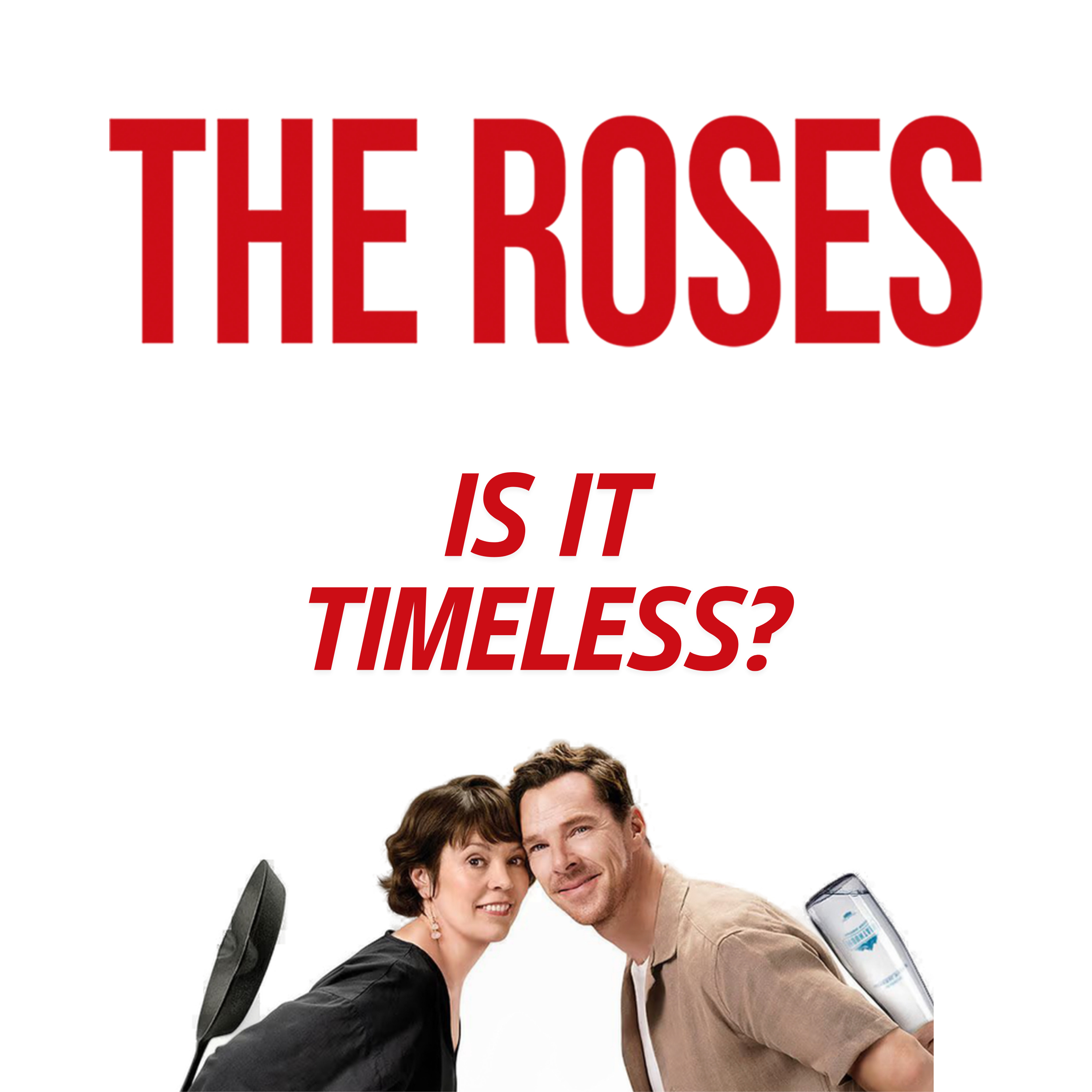 THE ROSES Movie Discussion | Is It Timeless? | *SPOILERS