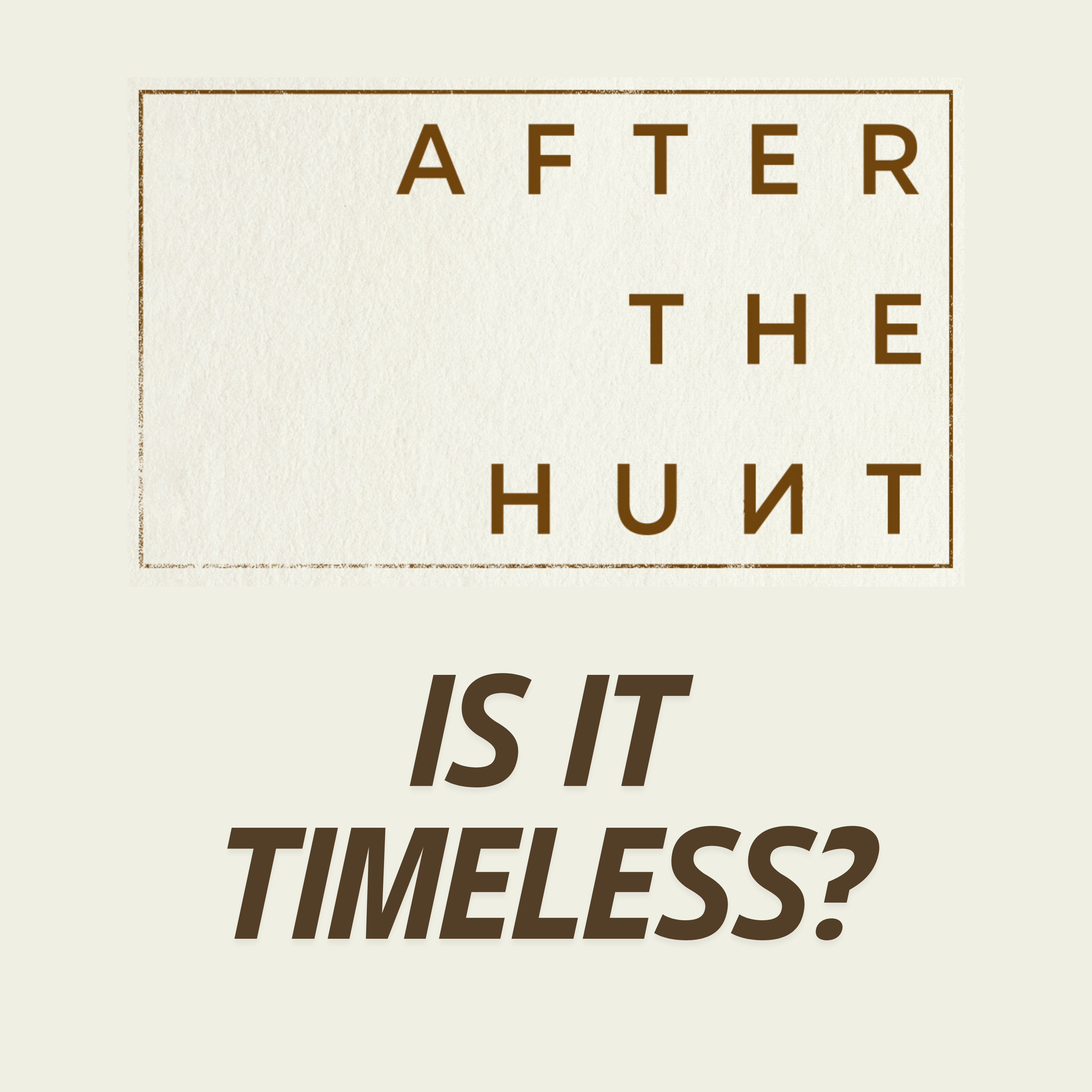 AFTER THE HUNT Movie Discussion | Is It Timeless? | *SPOILERS