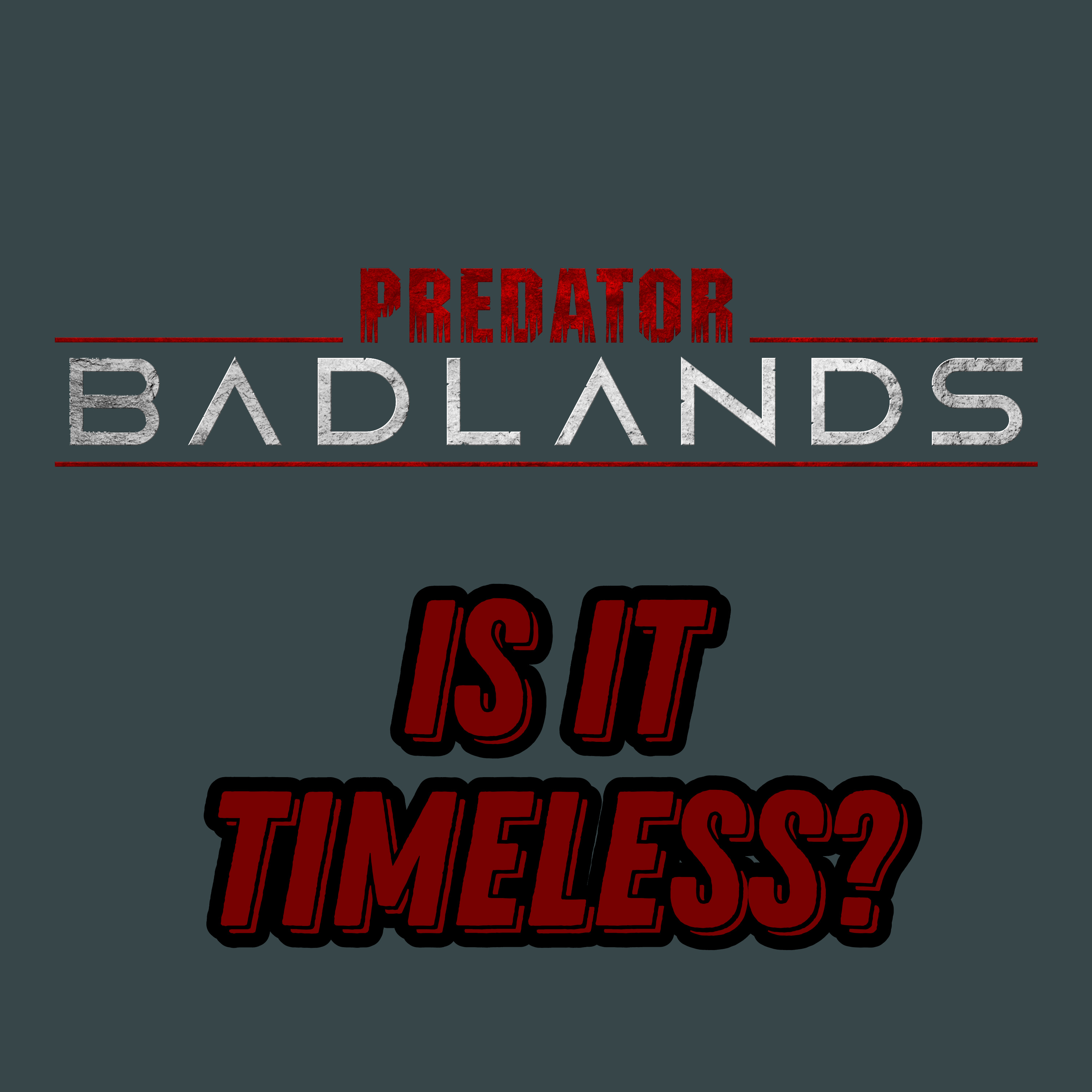 PREDATOR: BADLANDS Movie Discussion | Is It Timeless? | *SPOILERS