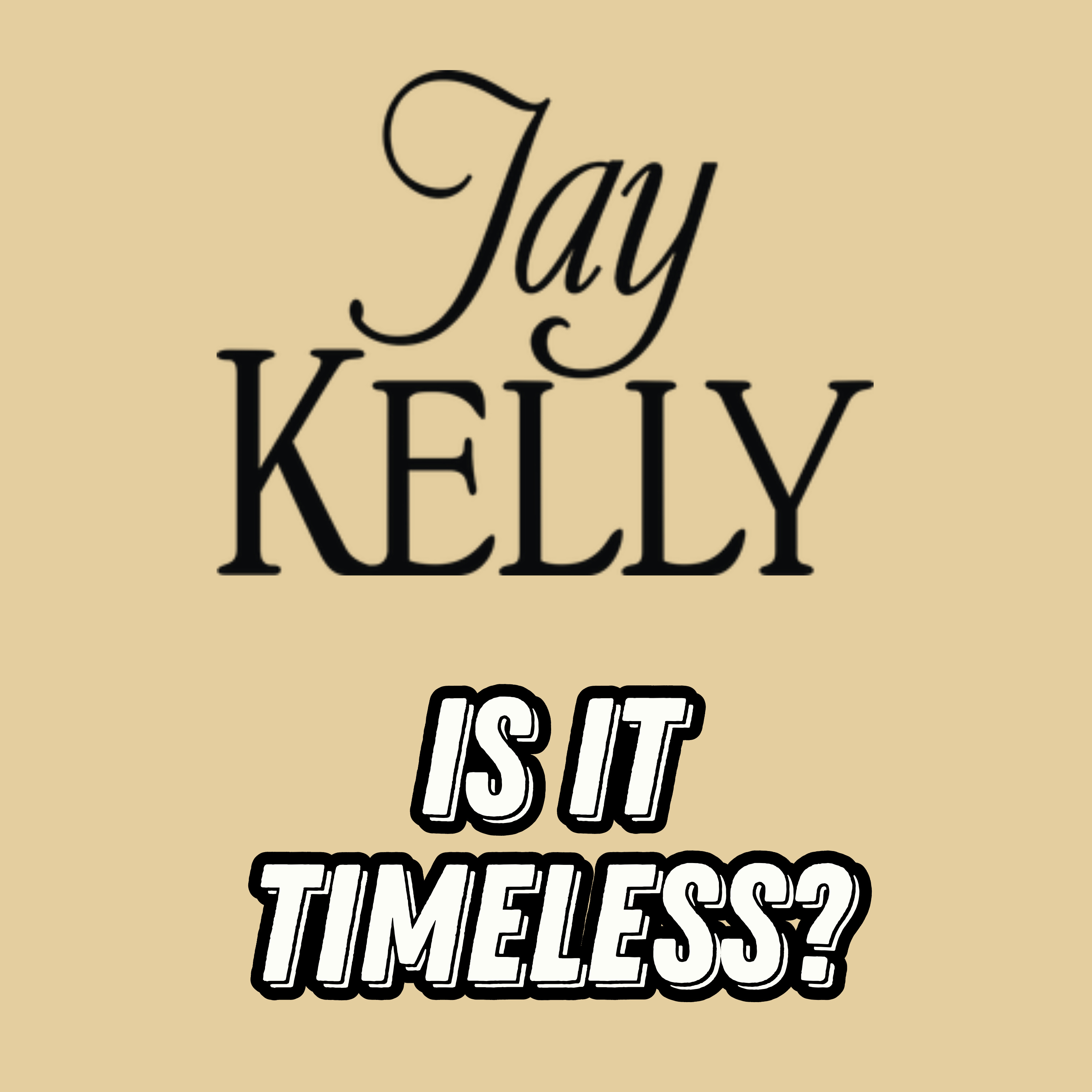 JAY KELLY Movie Discussion | Is It Timeless? | *SPOILERS