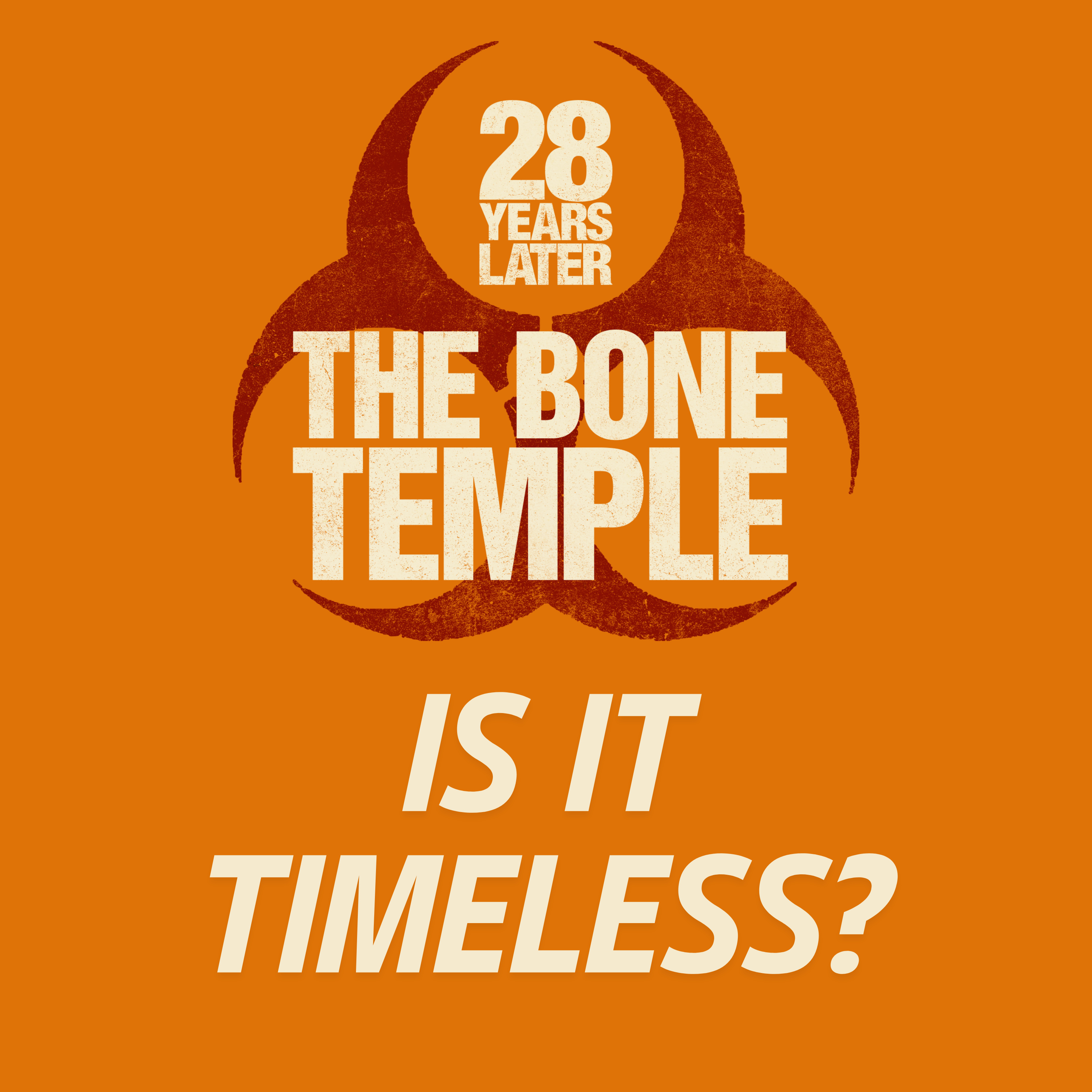 28 YEARS LATER: THE BONE TEMPLE Movie Discussion | Is It Timeless? | *SPOILERS episode artwork