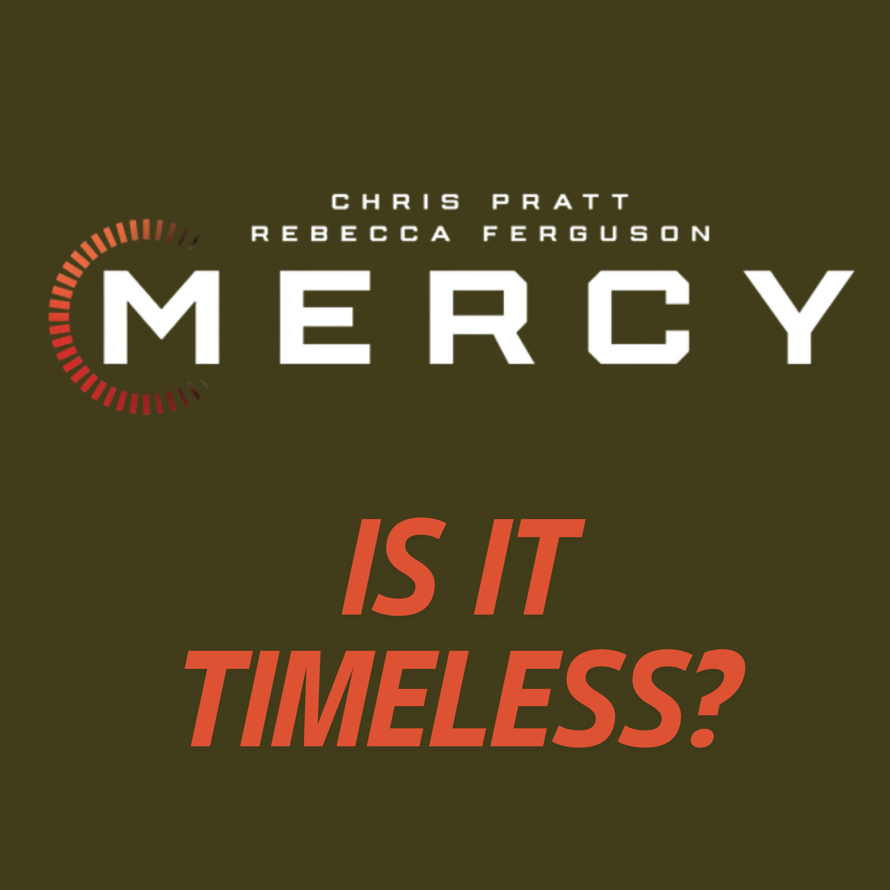 MERCY Movie Discussion | Is It Timeless? | *SPOILERS episode artwork