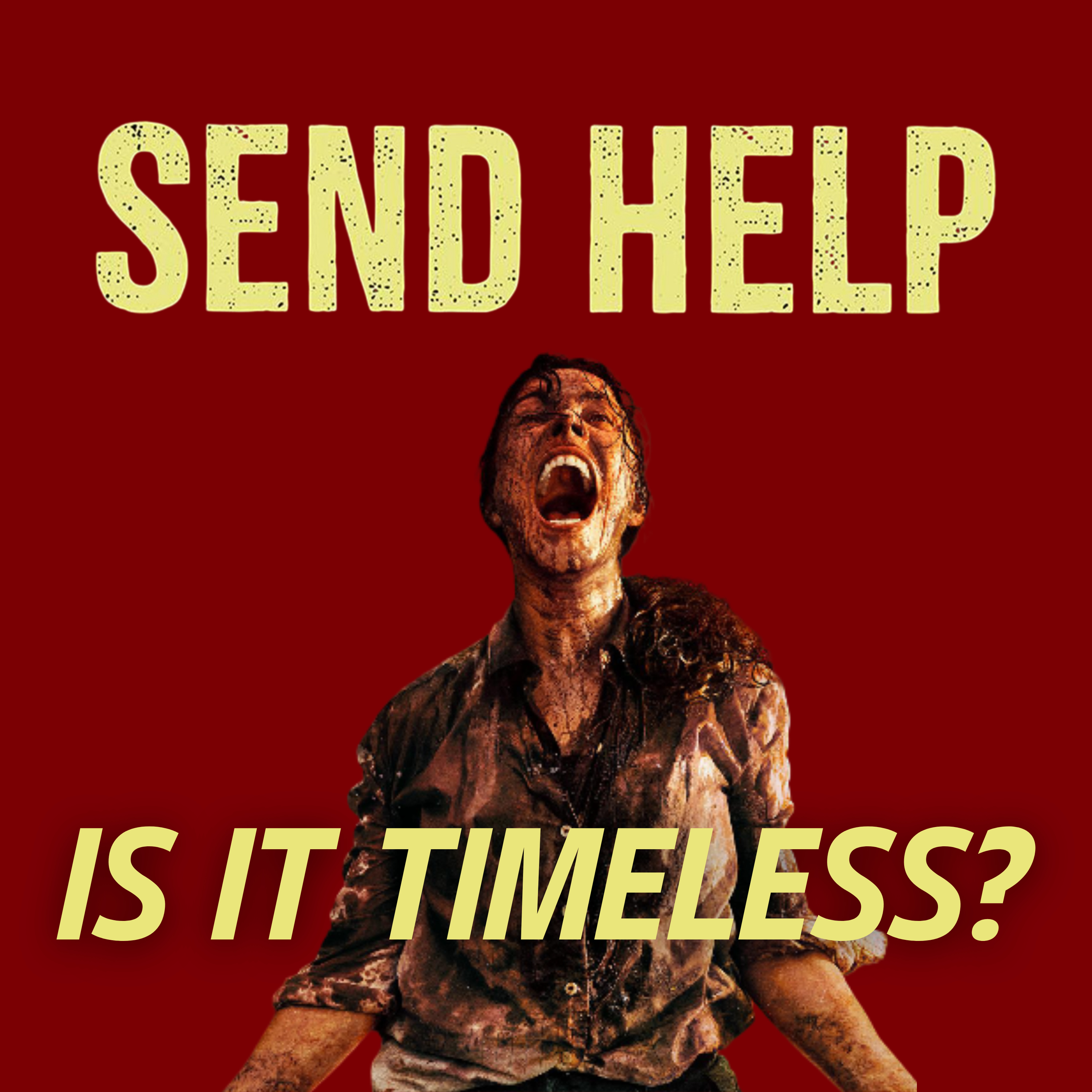 SEND HELP Movie Discussion | Is It Timeless? | *SPOILERS episode artwork