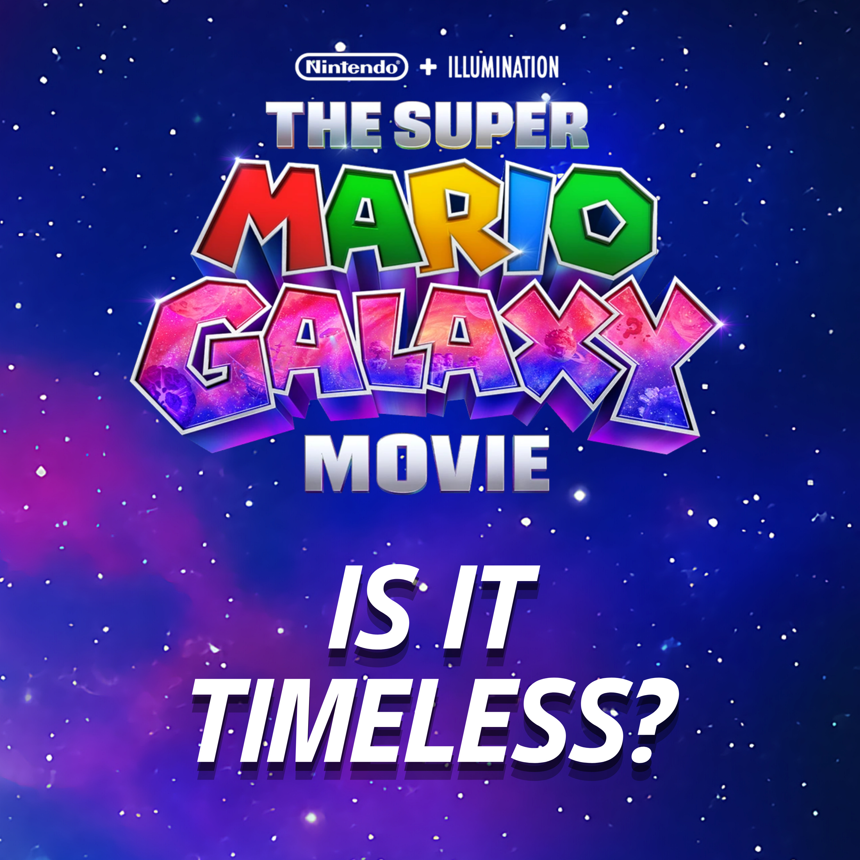 THE SUPER MARIO GALAXY MOVIE Discussion | Is It Timeless? | *SPOILERS episode artwork