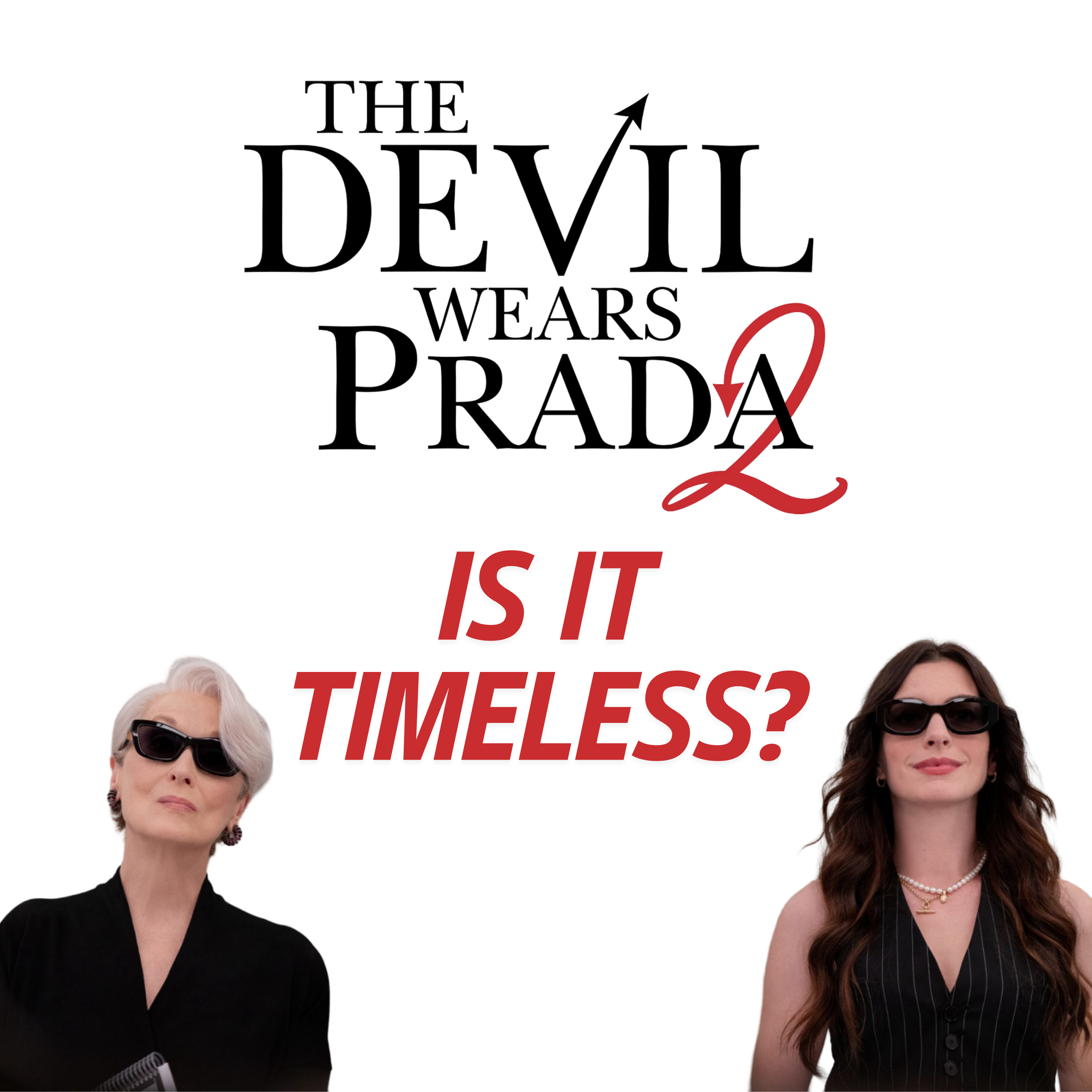 THE DEVIL WEARS PRADA 2 Movie Discussion | Is It Timeless? | *SPOILERS episode artwork