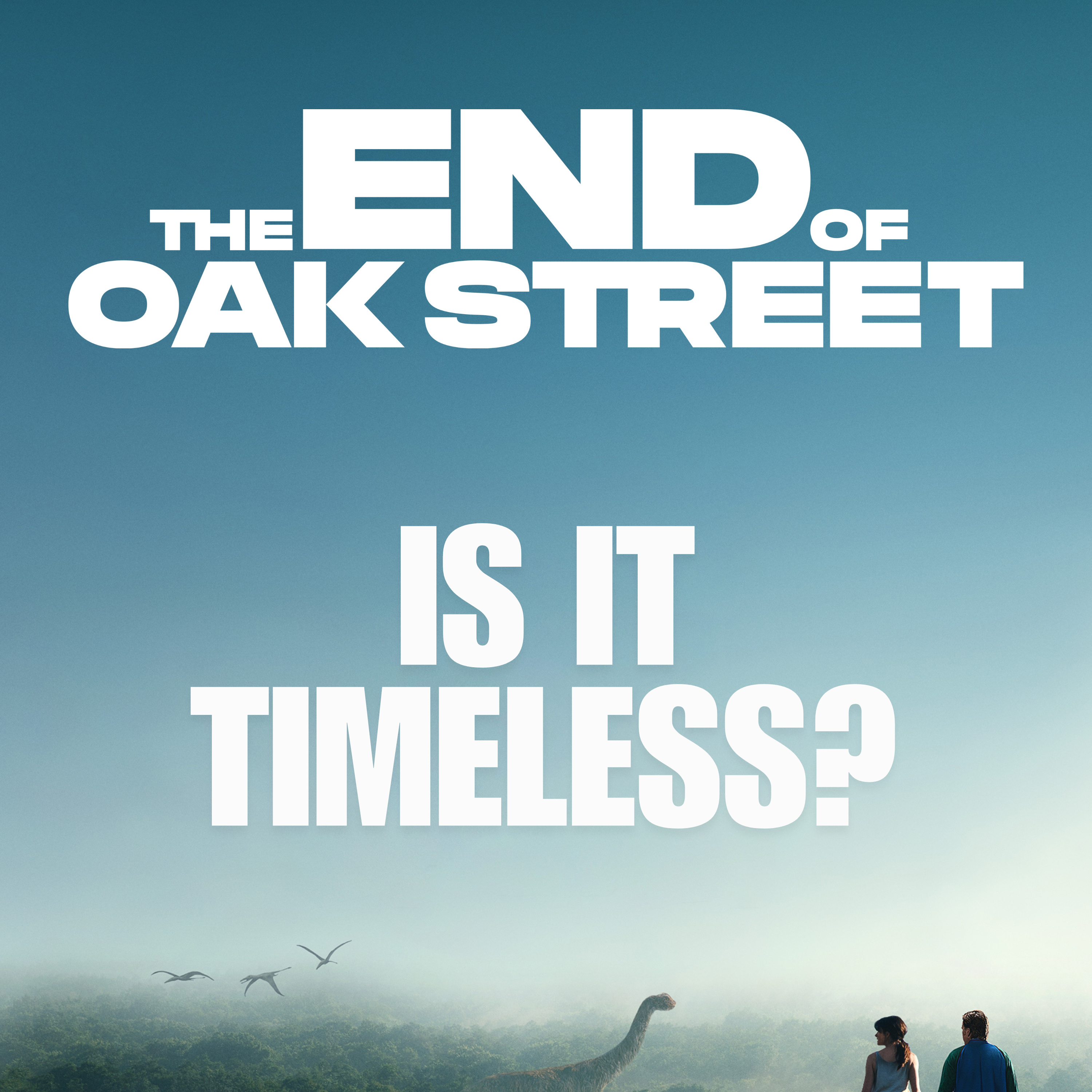 THE END OF OAK STREET Movie Discussion | Is It Timeless? | *SPOILERS episode artwork