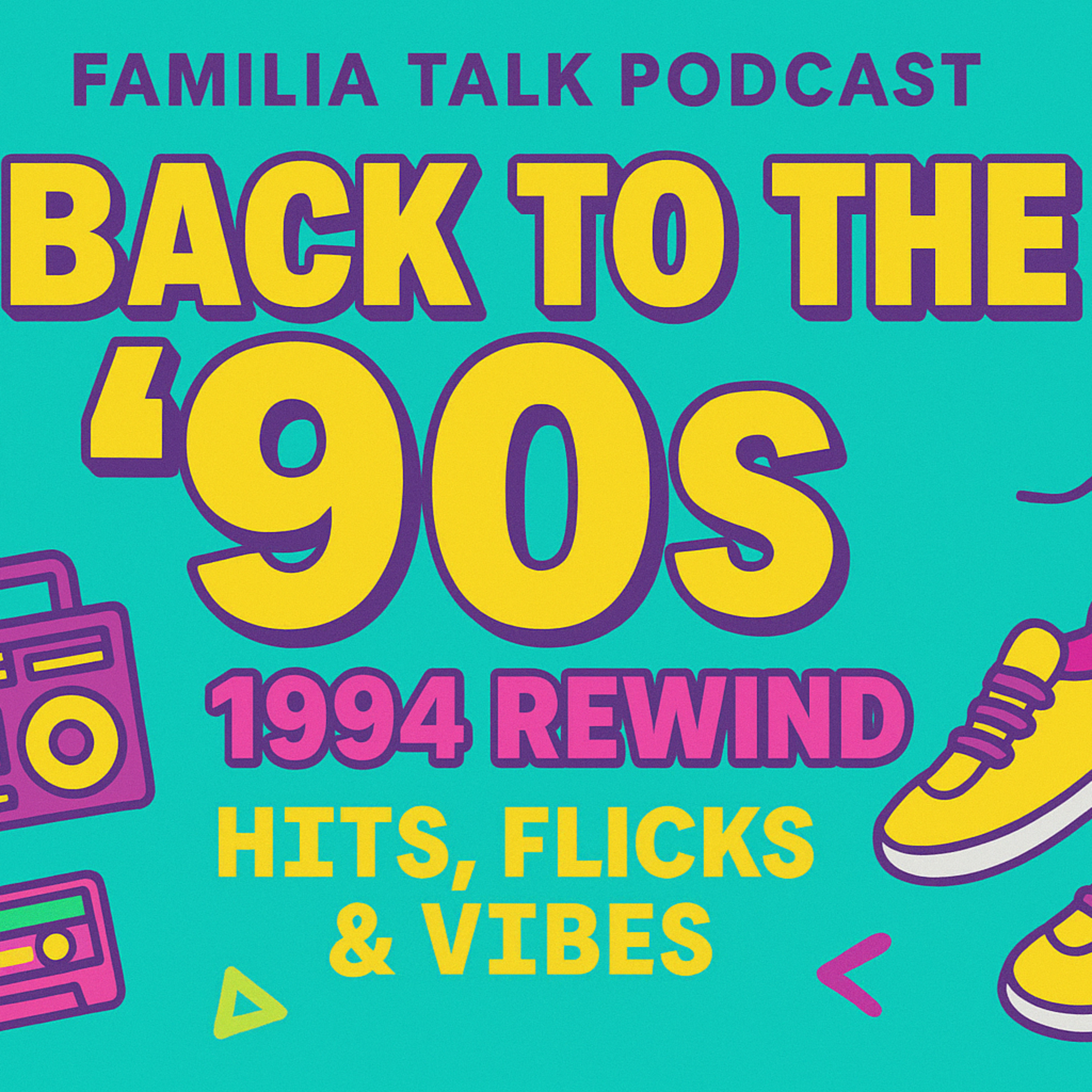 Back to the ’90s: 1994 Rewind – Hits, Flicks & Vibes episode artwork