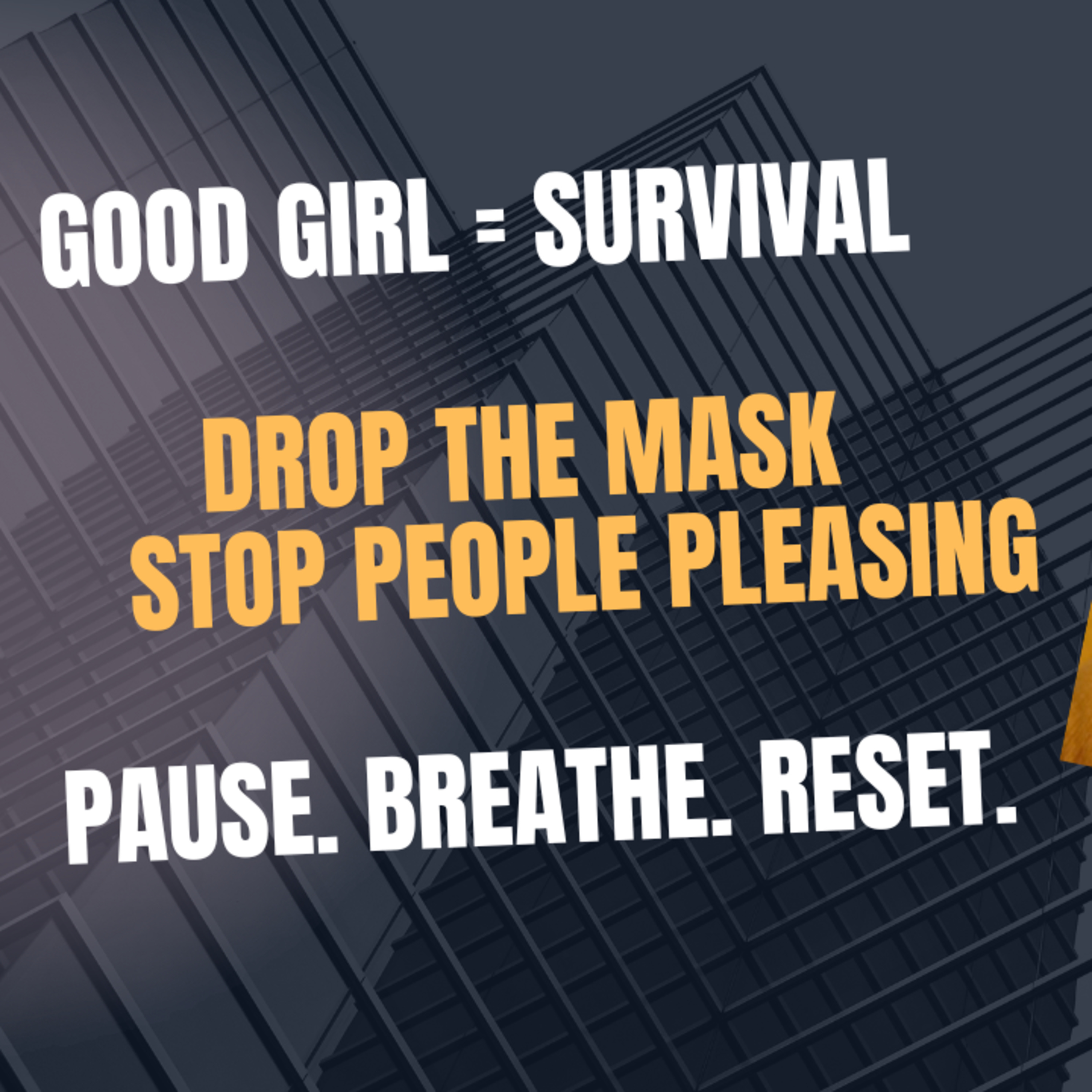 The “Good Girl” Mask Is Costing You Your Life (Here’s How to Drop It) episode artwork
