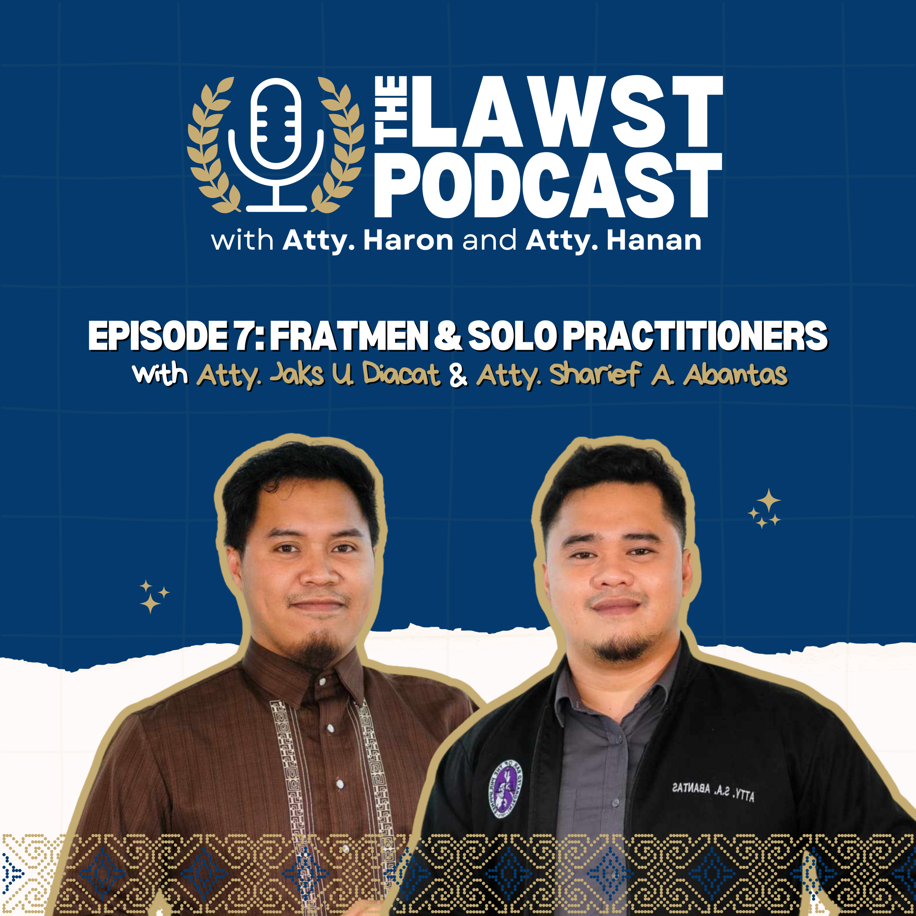 Episode 7: Fratmen & Solo Practitioners (Part 2)