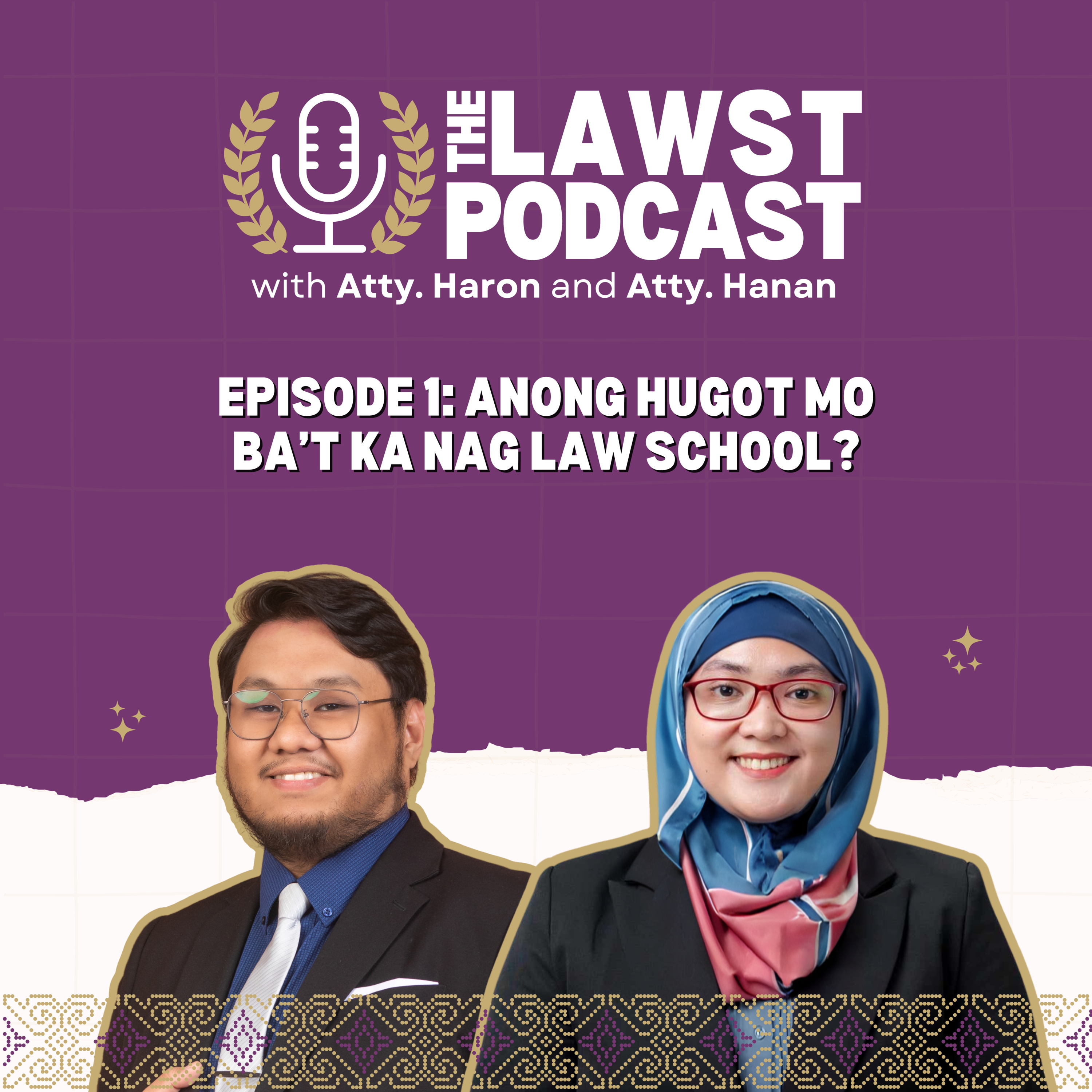 Episode 1: Anong Hugot Mo Ba't Ka Nag Law School?