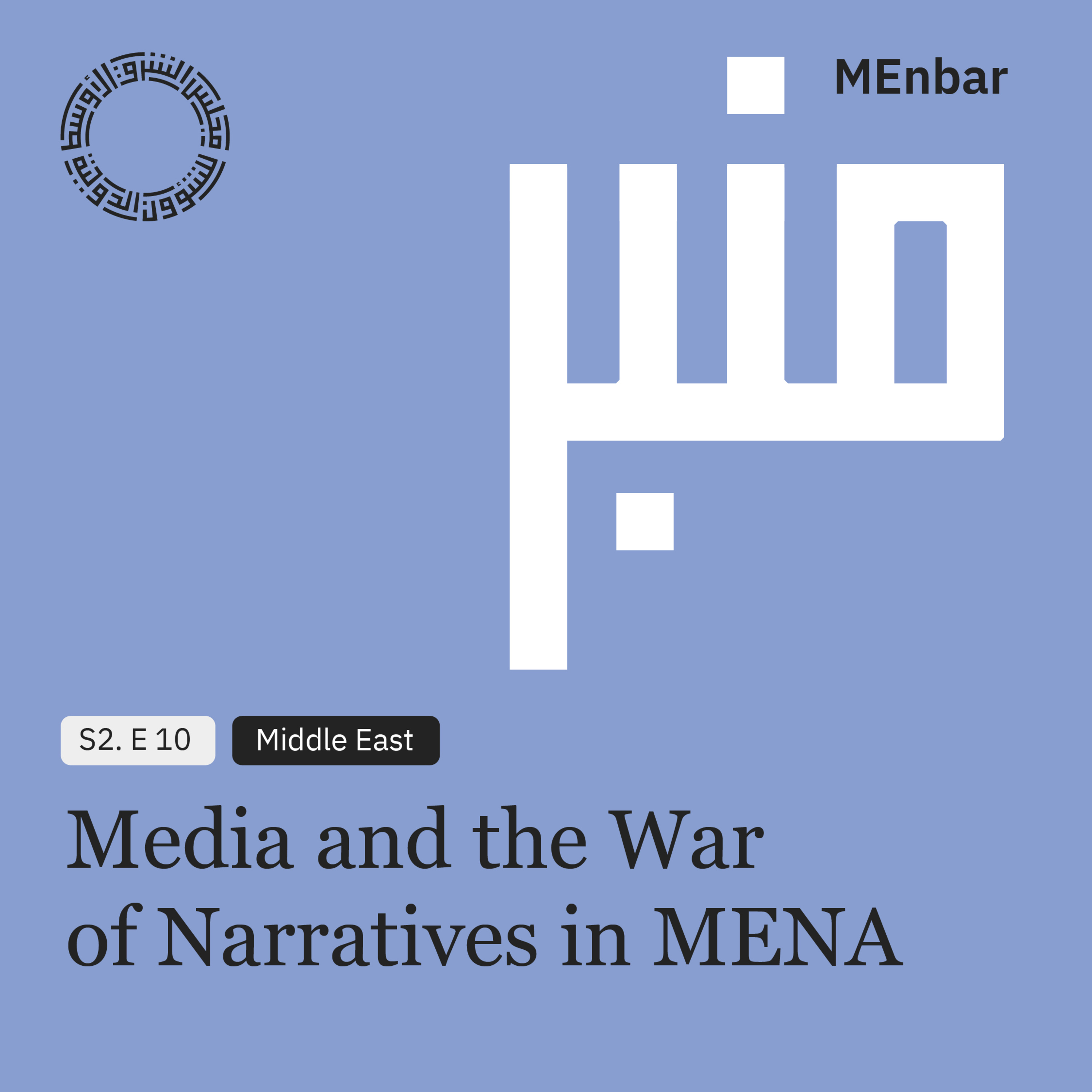 Media and the War of Narratives in MENA