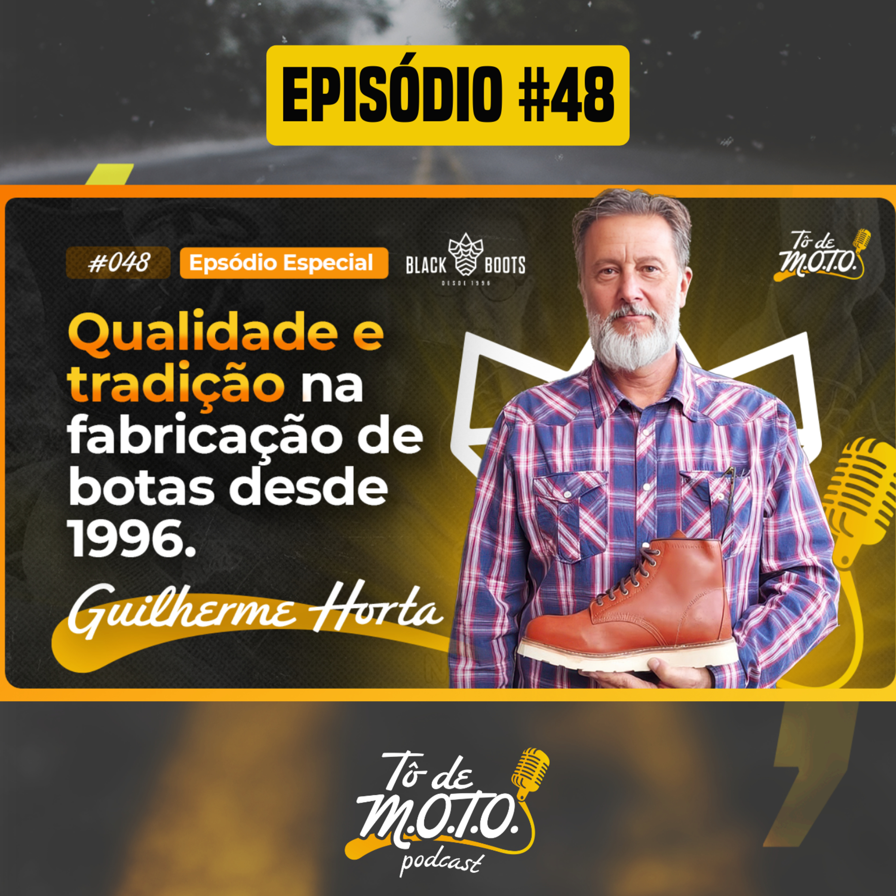 EPISÓDIO #48 | GUILHERME HORTA (BLACK BOOTS)
