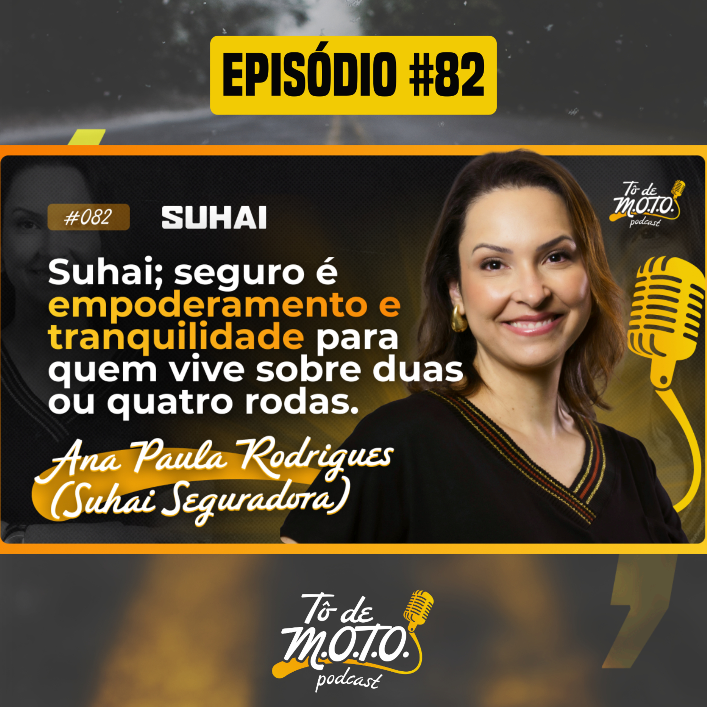 EP #82 | Ana Paula (SUHAI SEGURADORA)