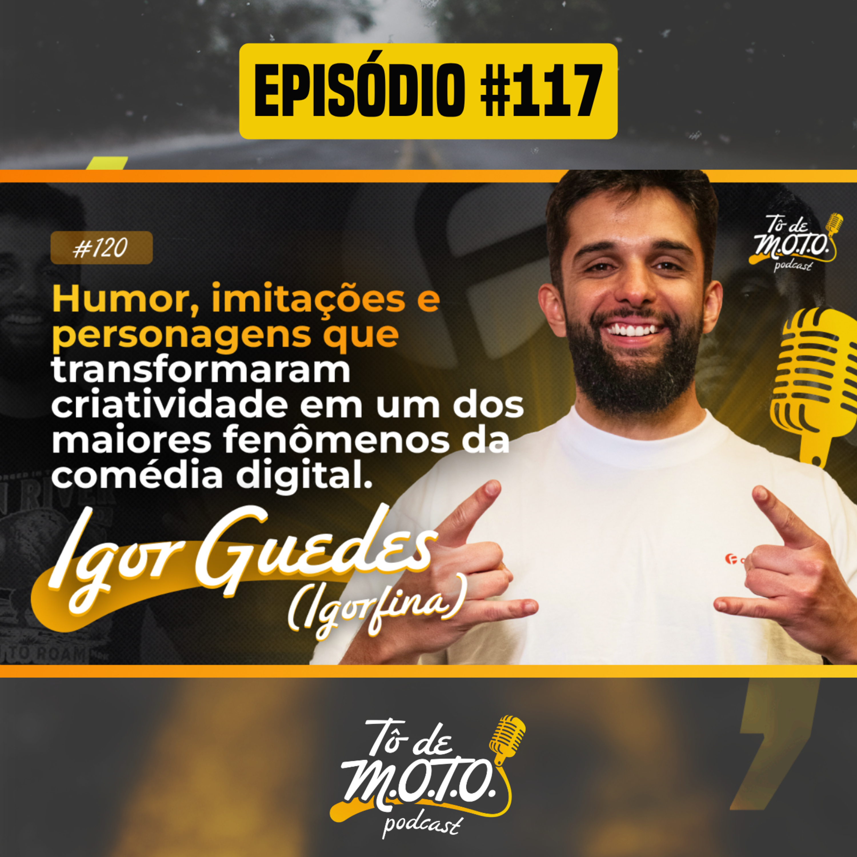 EP #117 | Igor Guedes @igorfinacomedy ​