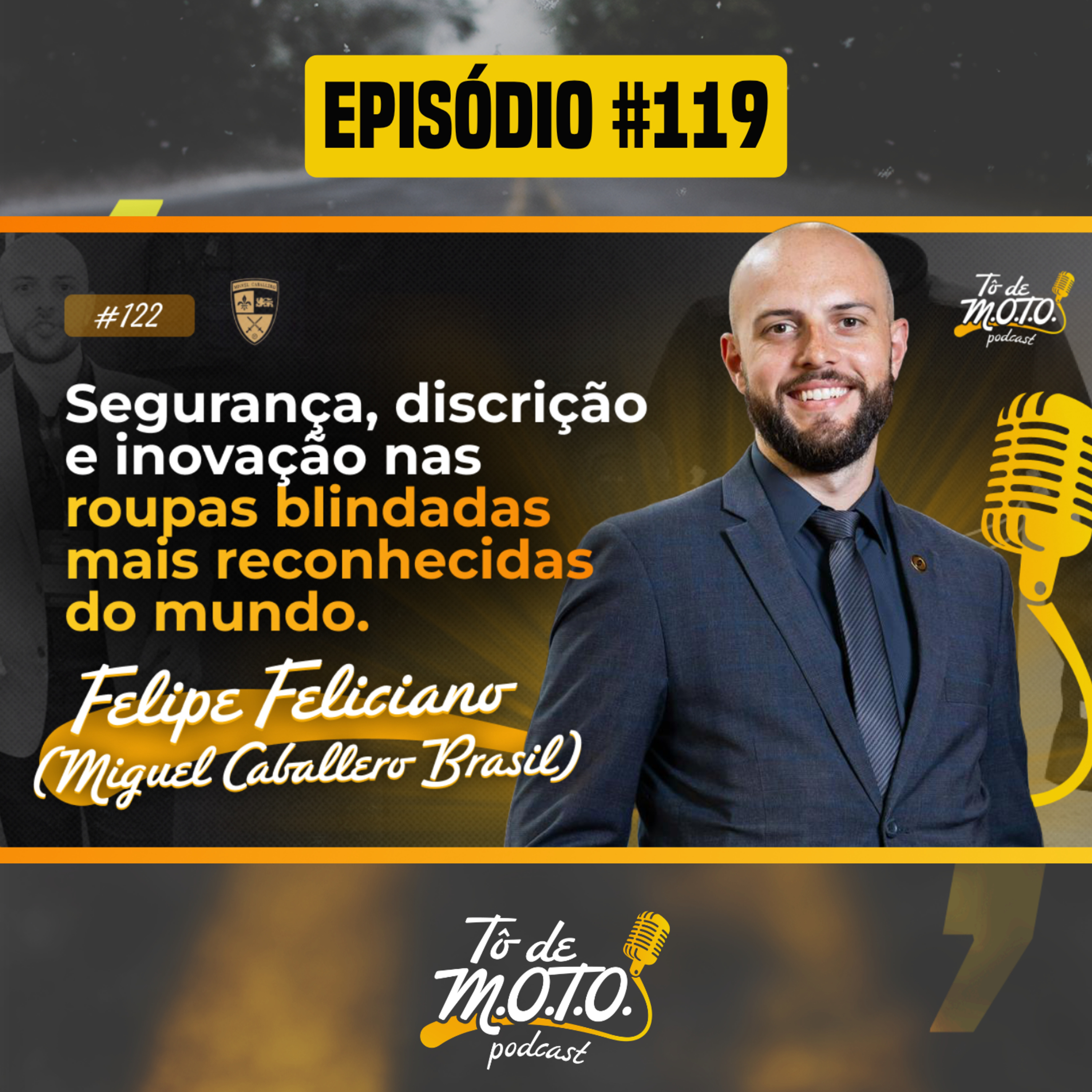 EP #119 | Felipe Feliciano (Miguel Caballero Brasil)