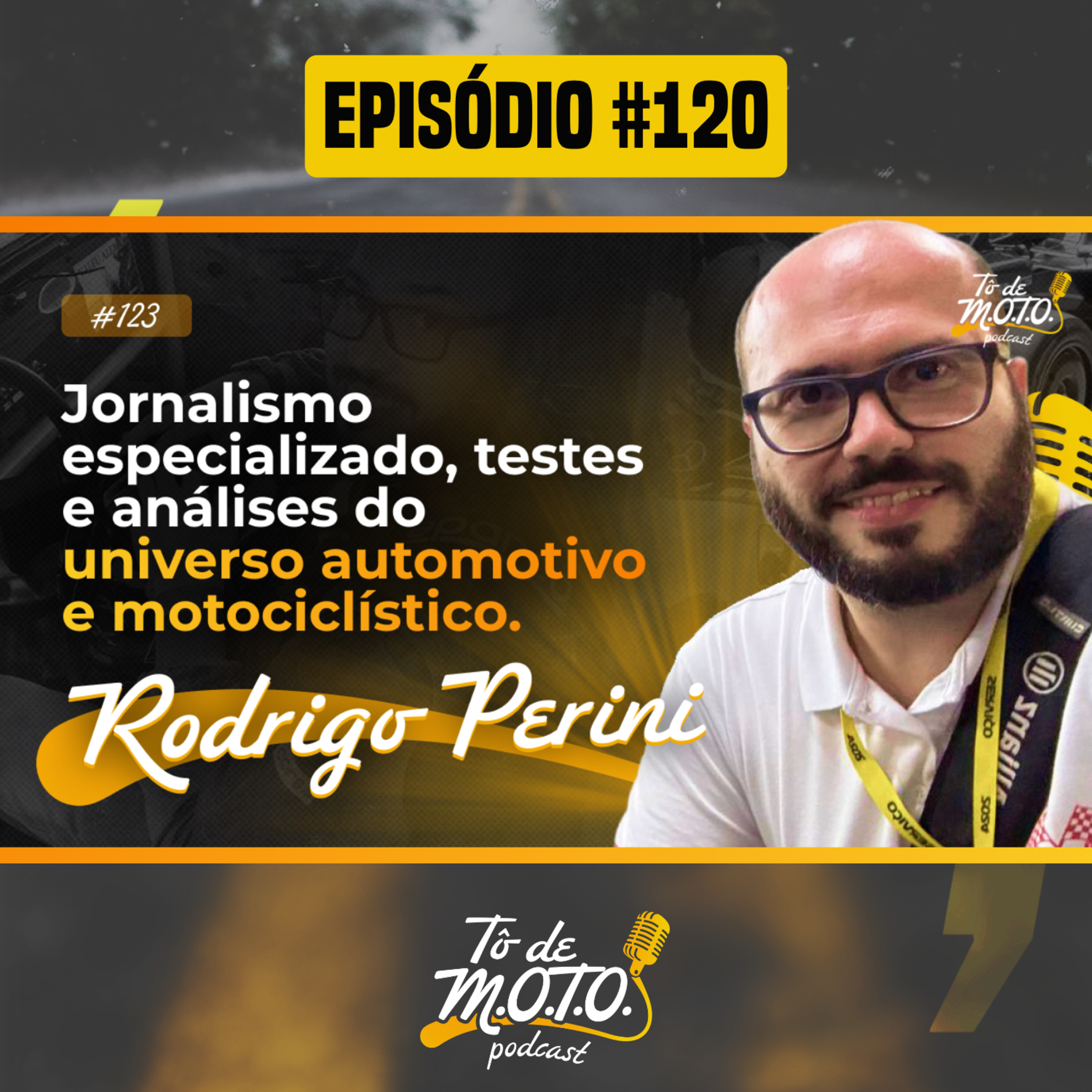 EP #120 | Rodrigo Perini @motor1brasil ​