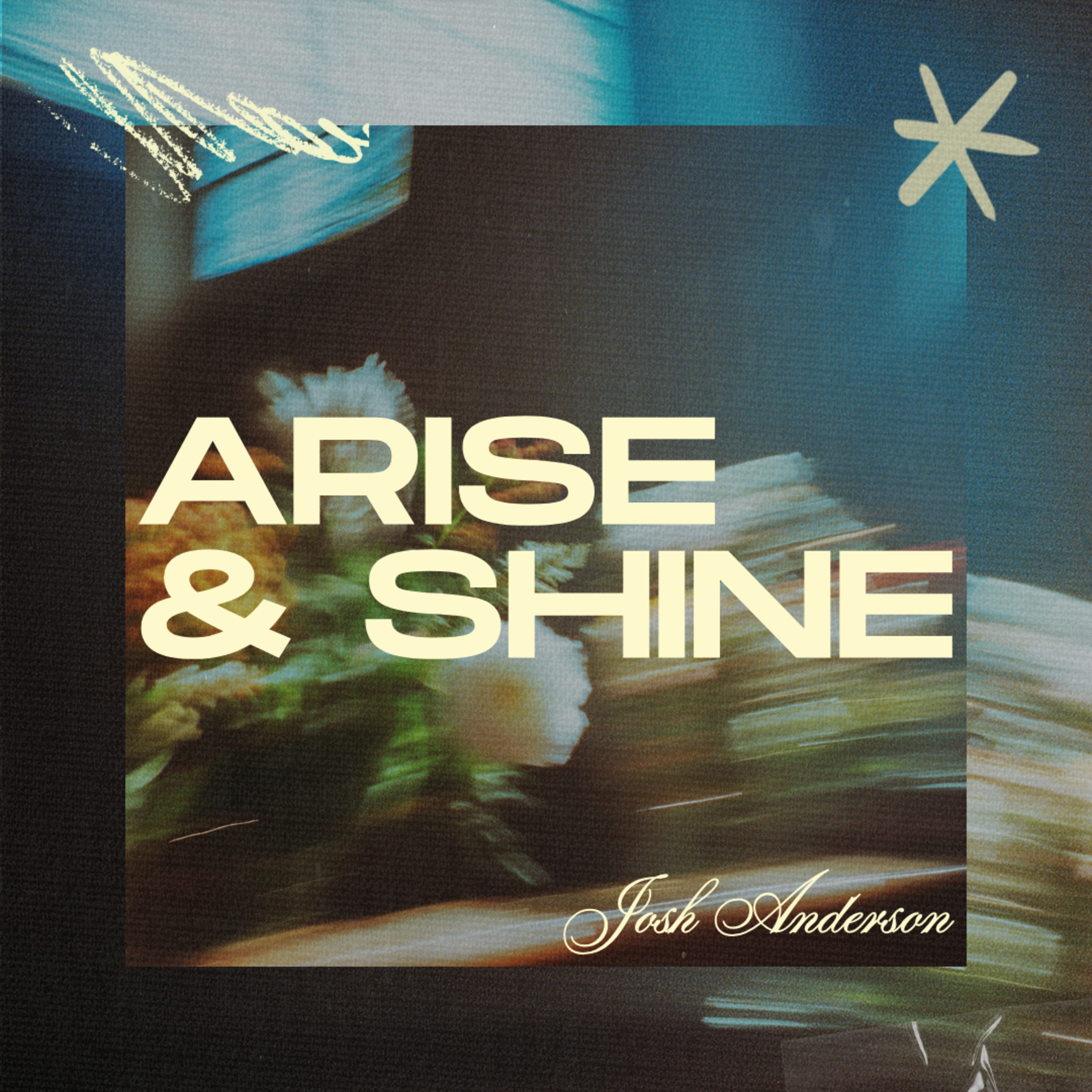ARISE & SHINE | JOSH ANDERSON episode artwork