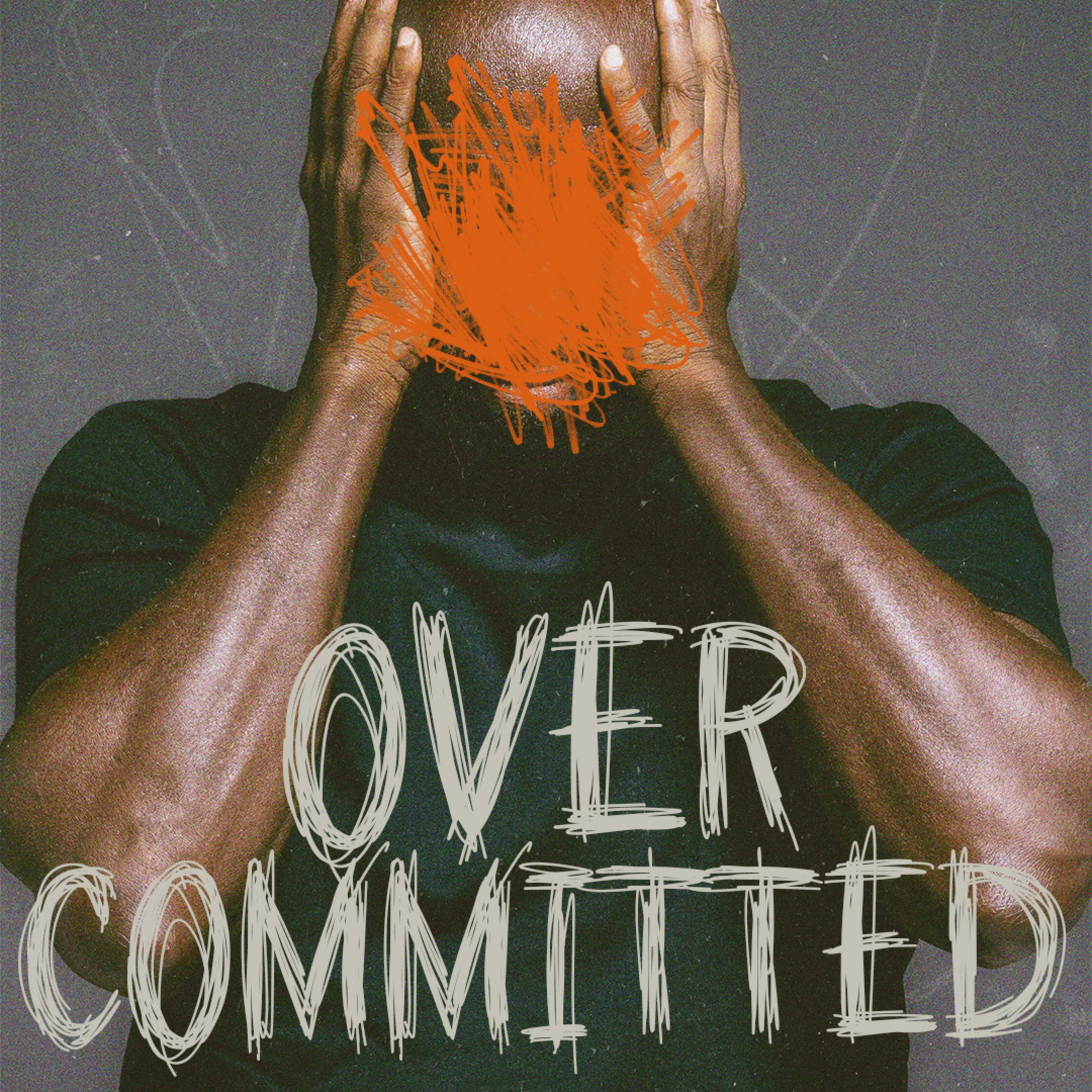 OVERCOMMITTED TO EVERYTHING BUT HOME | BRAD VANDERSON episode artwork