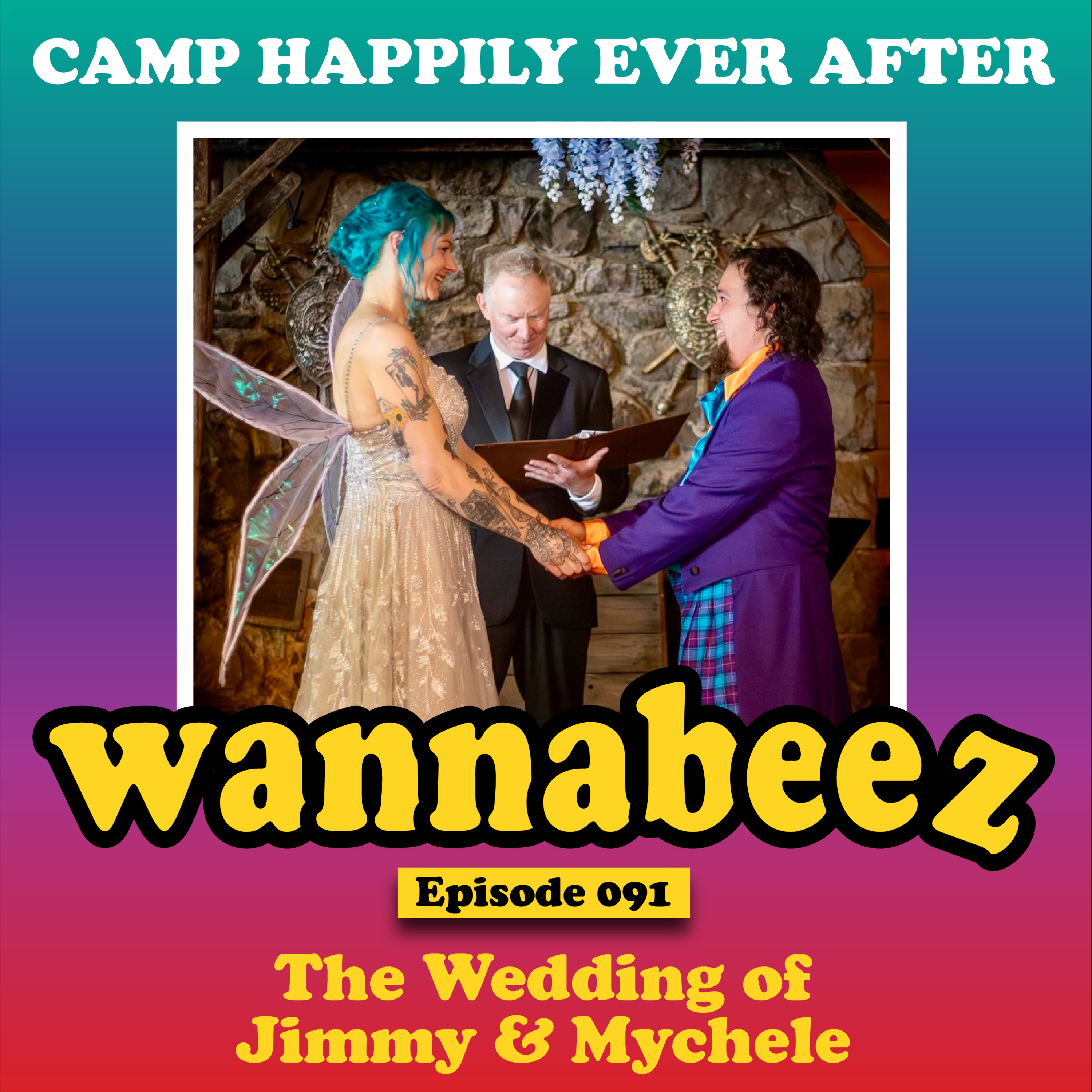 #091 Camp Happily Ever After: The Wedding of Jimmy and Mychele episode artwork