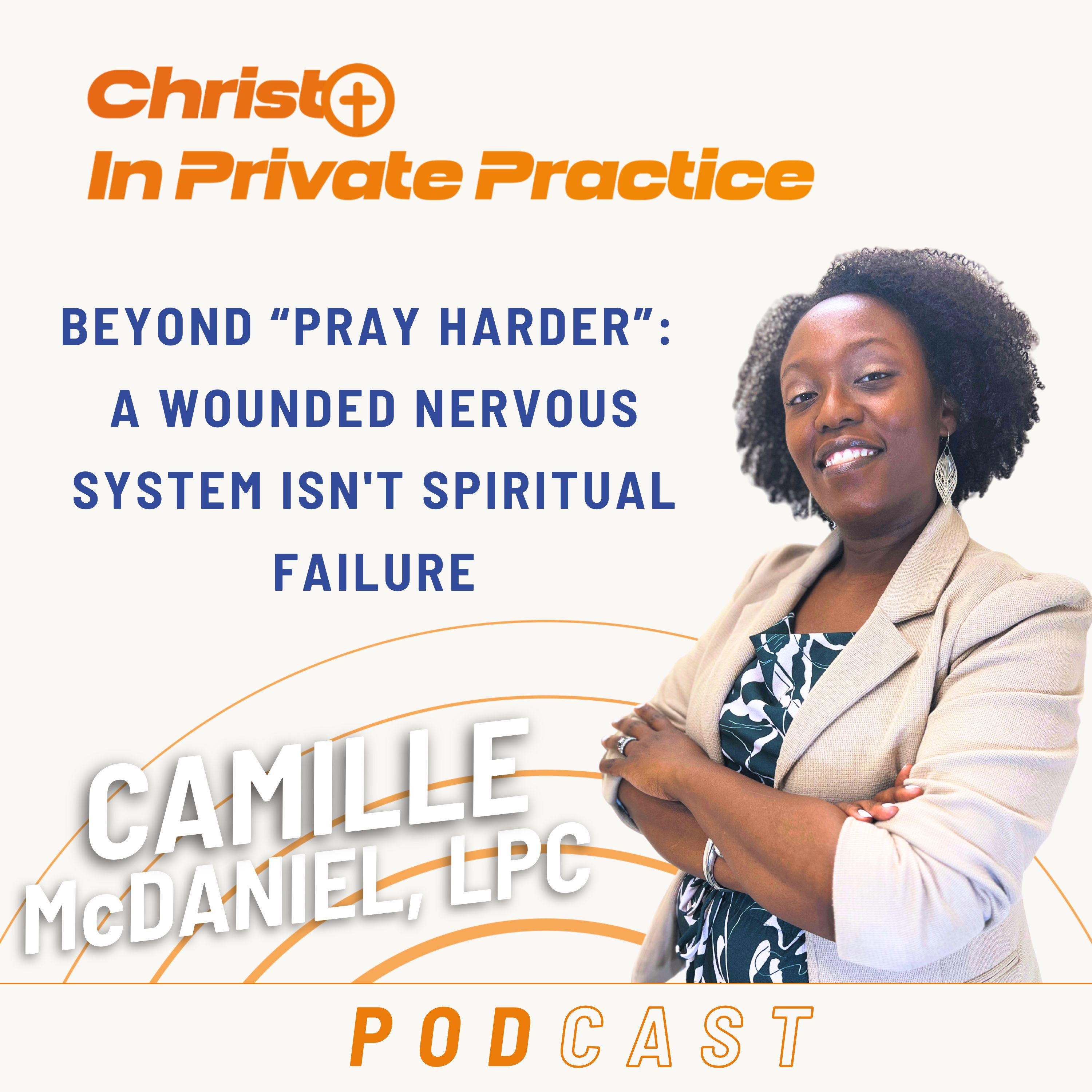 Ep. 68 Beyond “Pray Harder”: A Wounded Nervous System Isn’t Spiritual Failure episode artwork