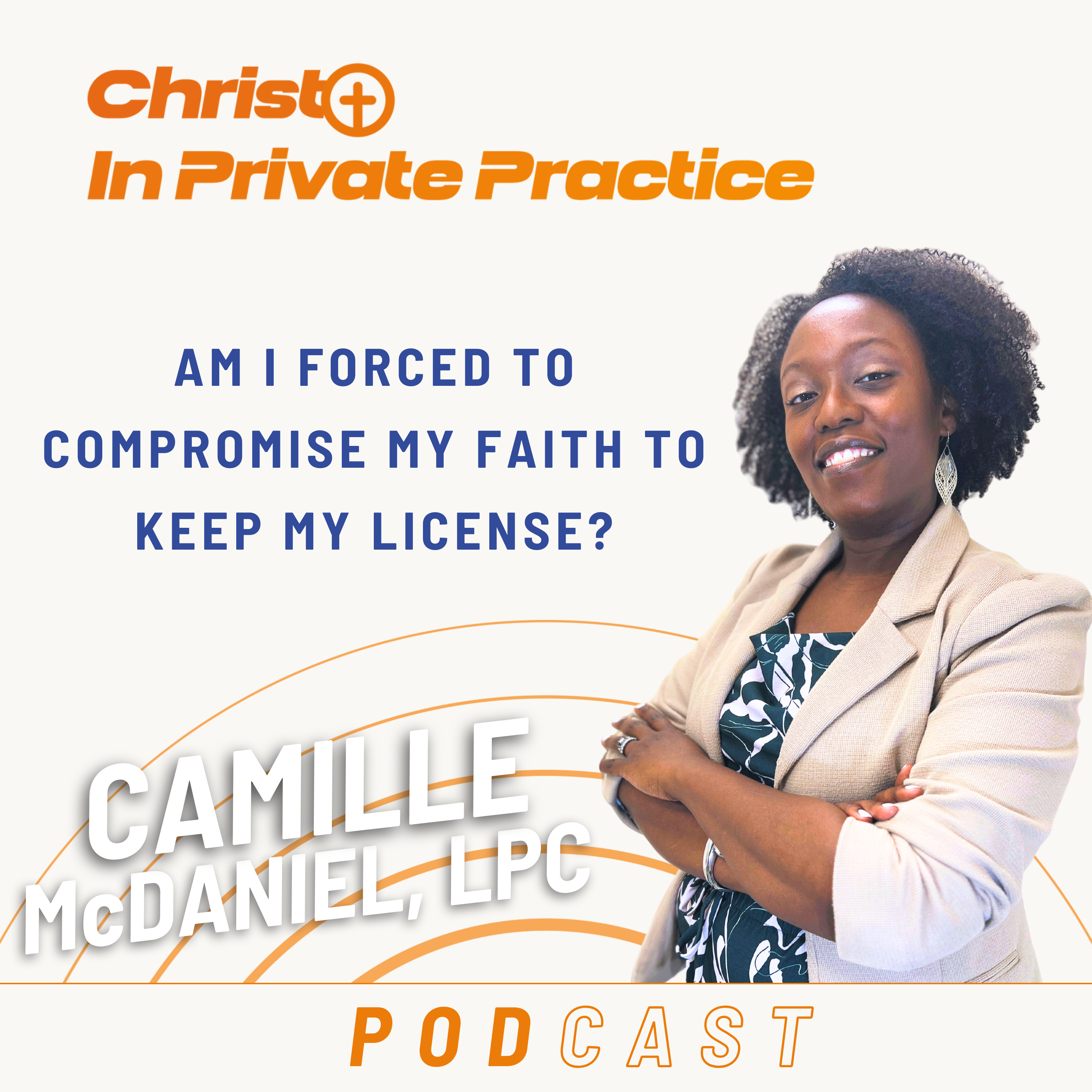 Ep. 87 Am I Forced to Compromise My faith to Keep My License? episode artwork