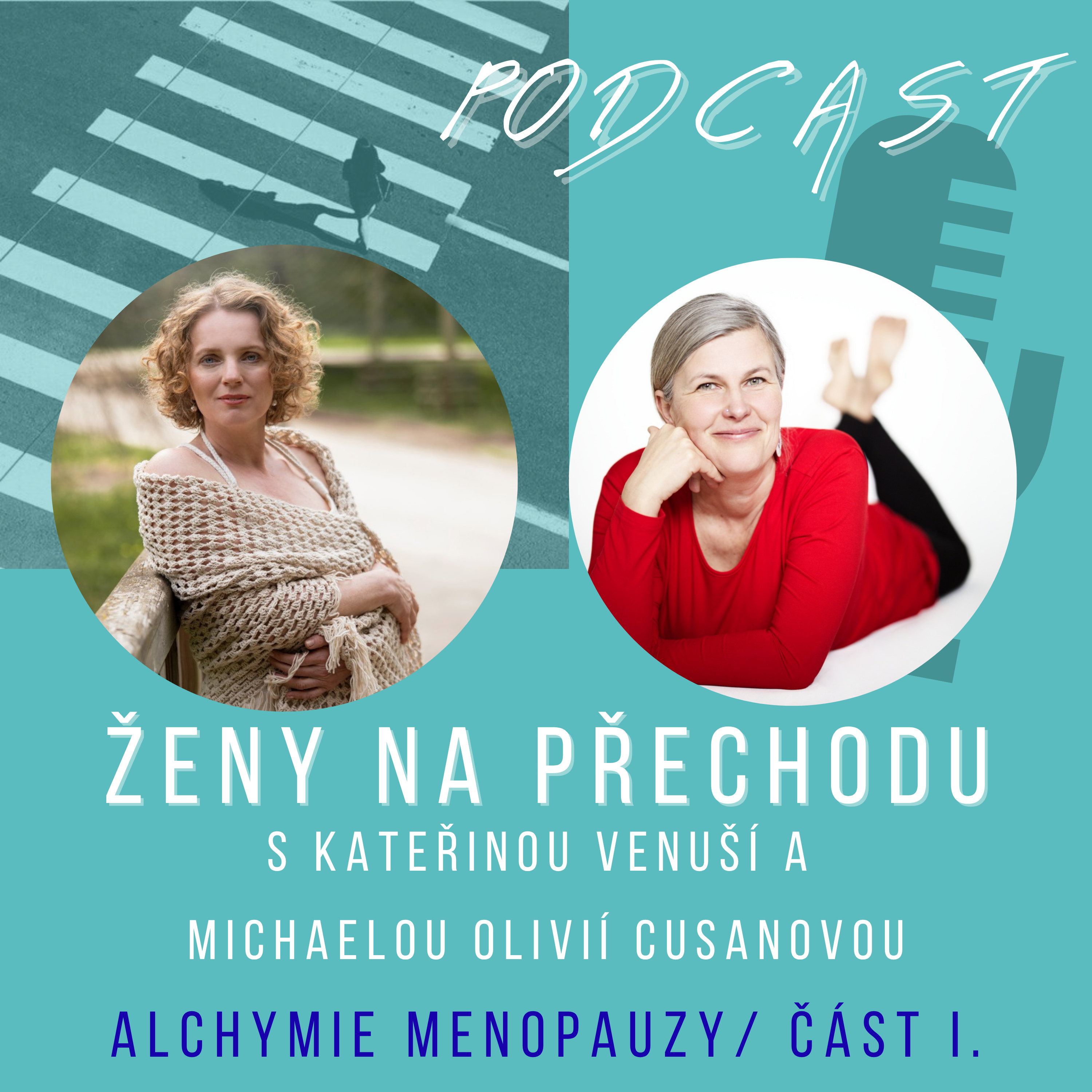 ALCHYMIE MENOPAUZY/o těle, nervovém systému a druhé polovině života - s Michaelou Olivií Cusanovou - díl 1. 
