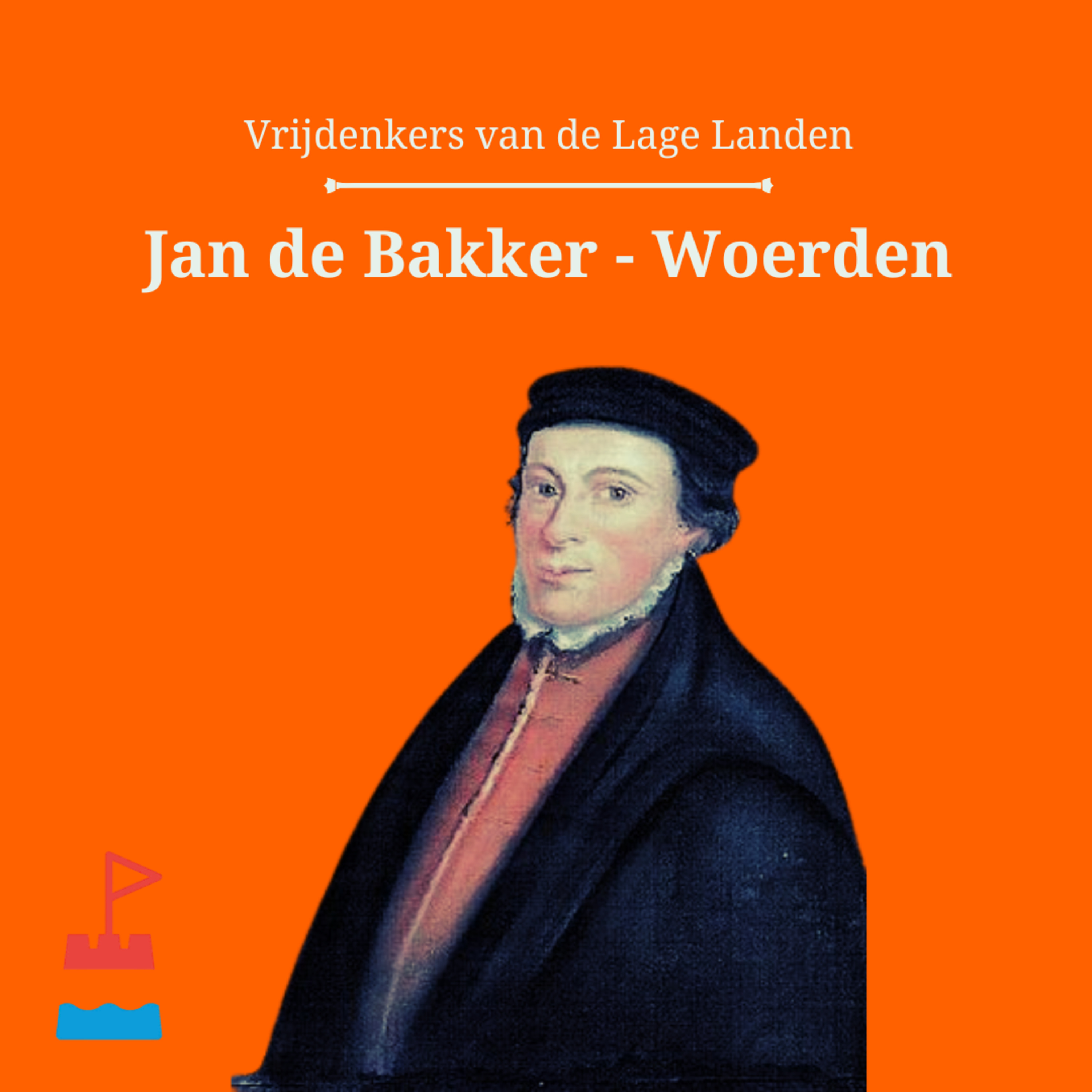 Jan de Bakker - Vrijdenkers van de Lage Landen