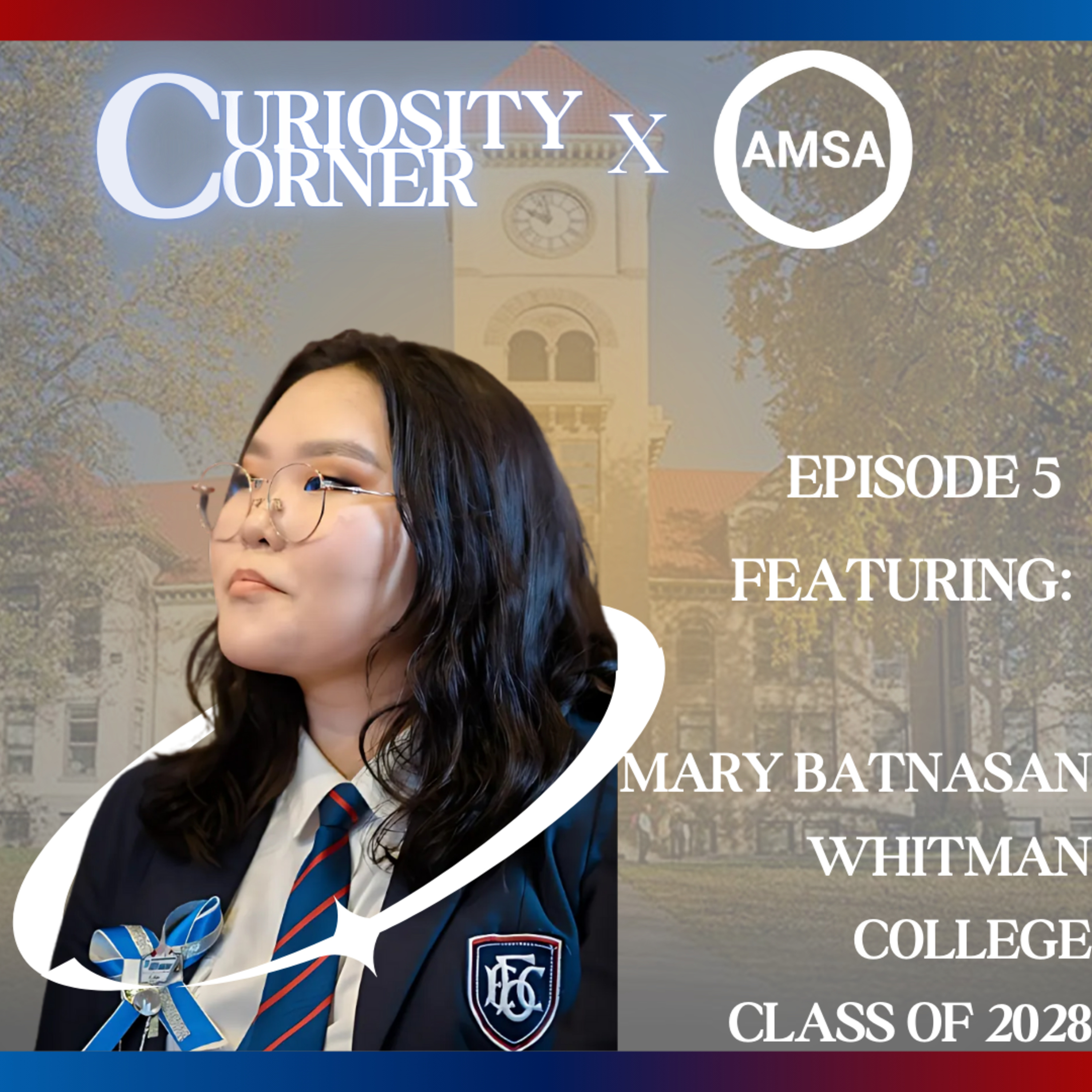 Curiosity Corner #5: Taking a gap year and deciding to study abroad with Mary Batnasan, Whitman College Class of 2028