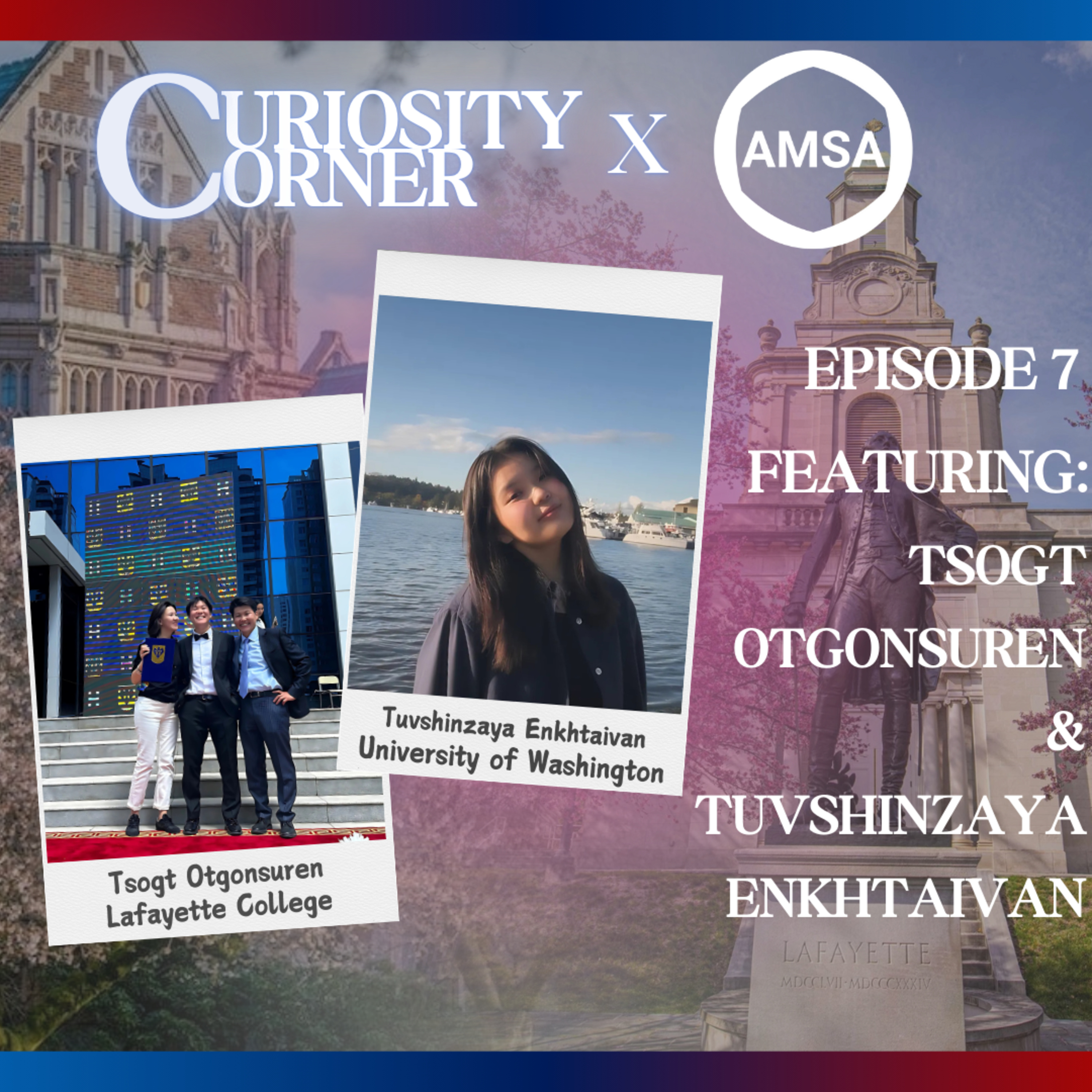 Curiosity Corner #7: Overcoming fatigue, making full use of resources at university, and application tips with Tsogt (Lafayette College) and Tuvshinzaya (University of Washington)