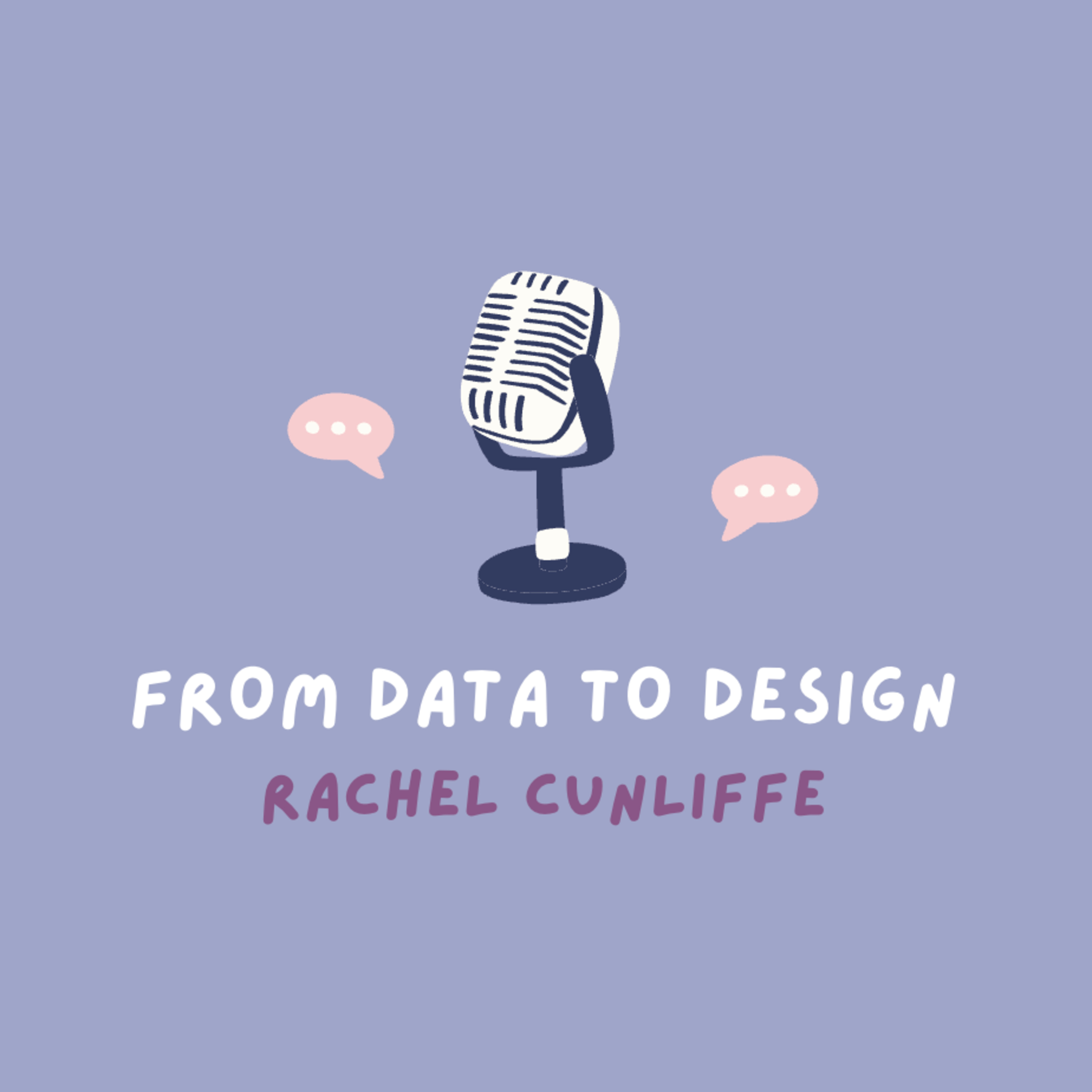 From Data to Design: Rachel Cunliffe episode artwork