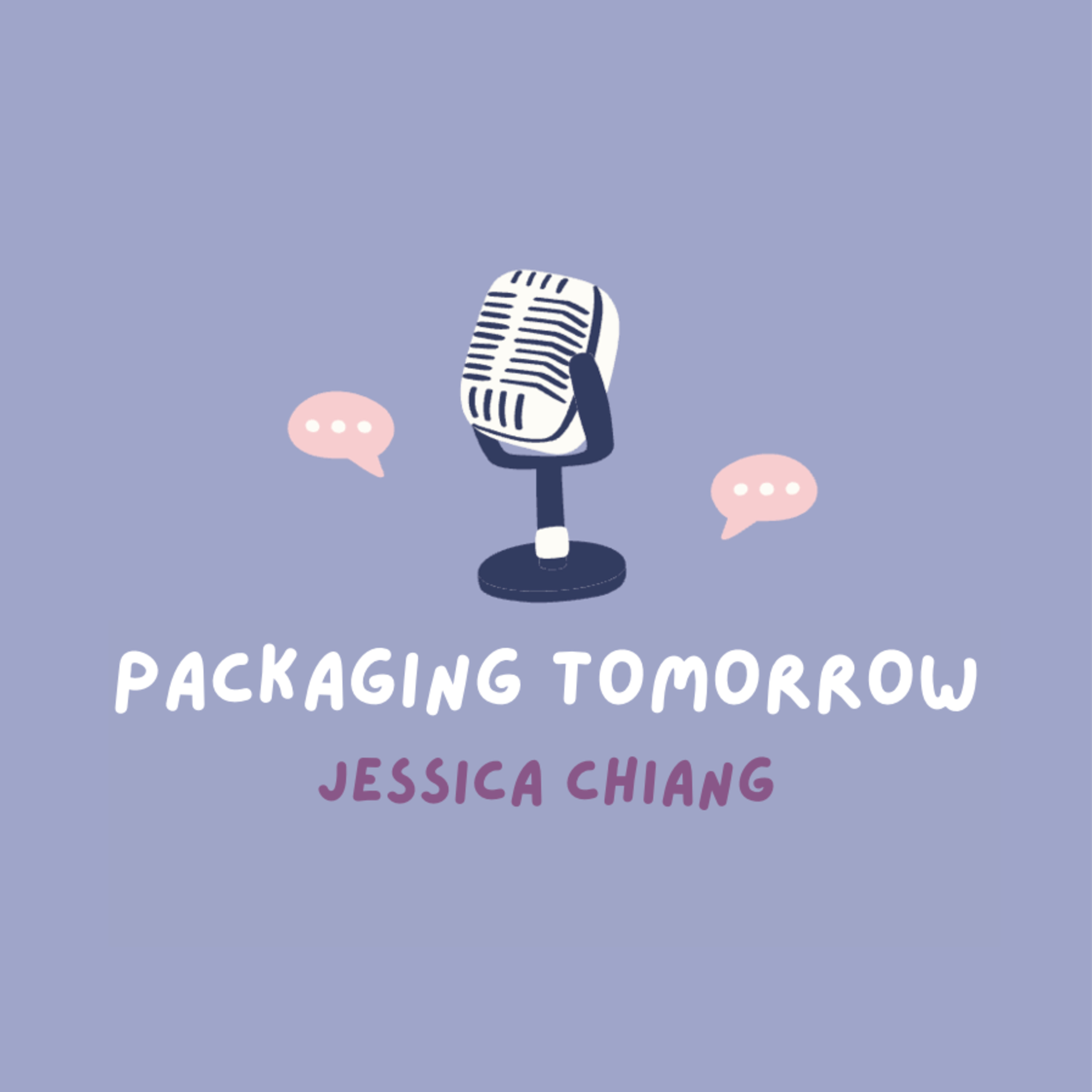 Packaging Tomorrow: Jessica Chiang episode artwork
