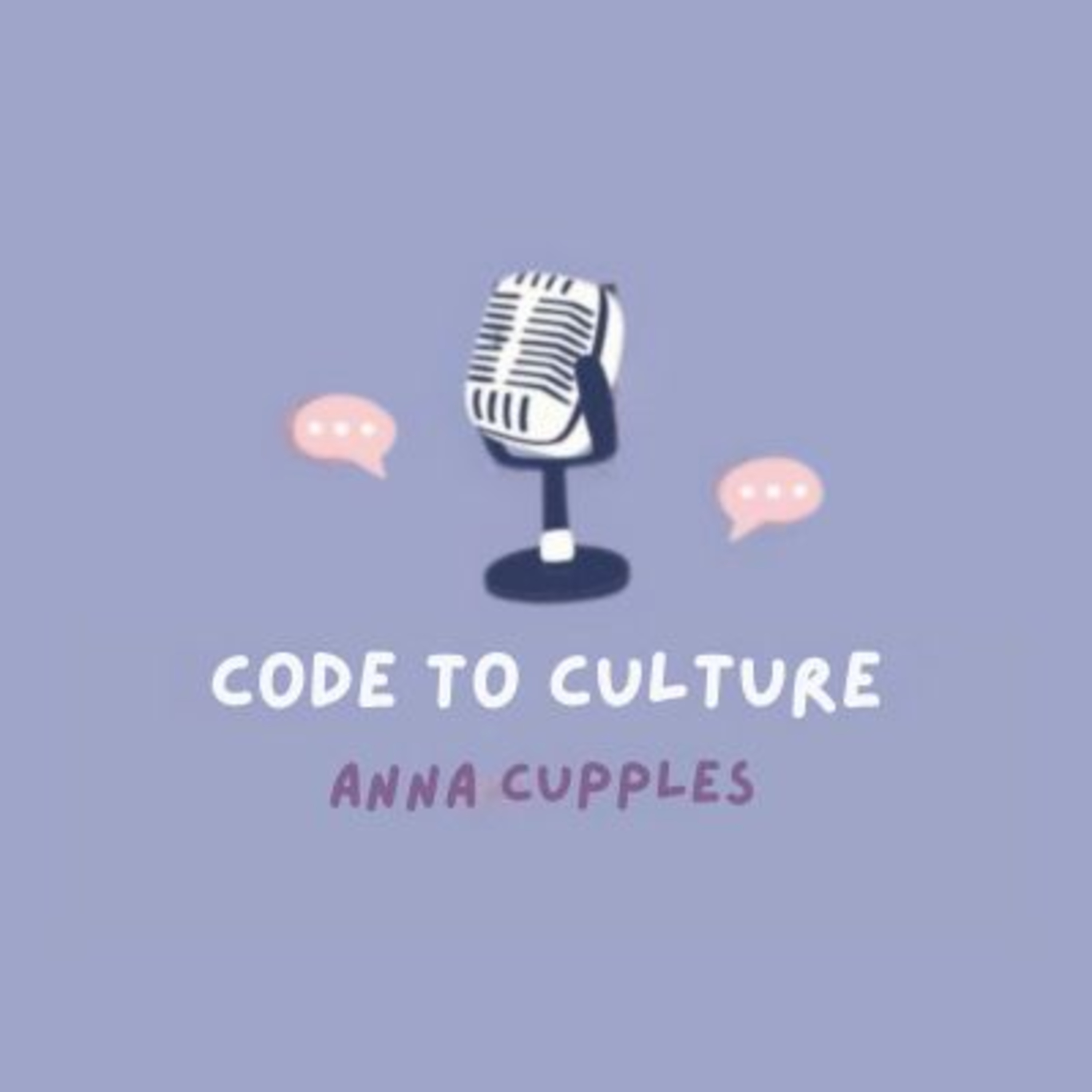 Code to Culture: Anna Cupples episode artwork