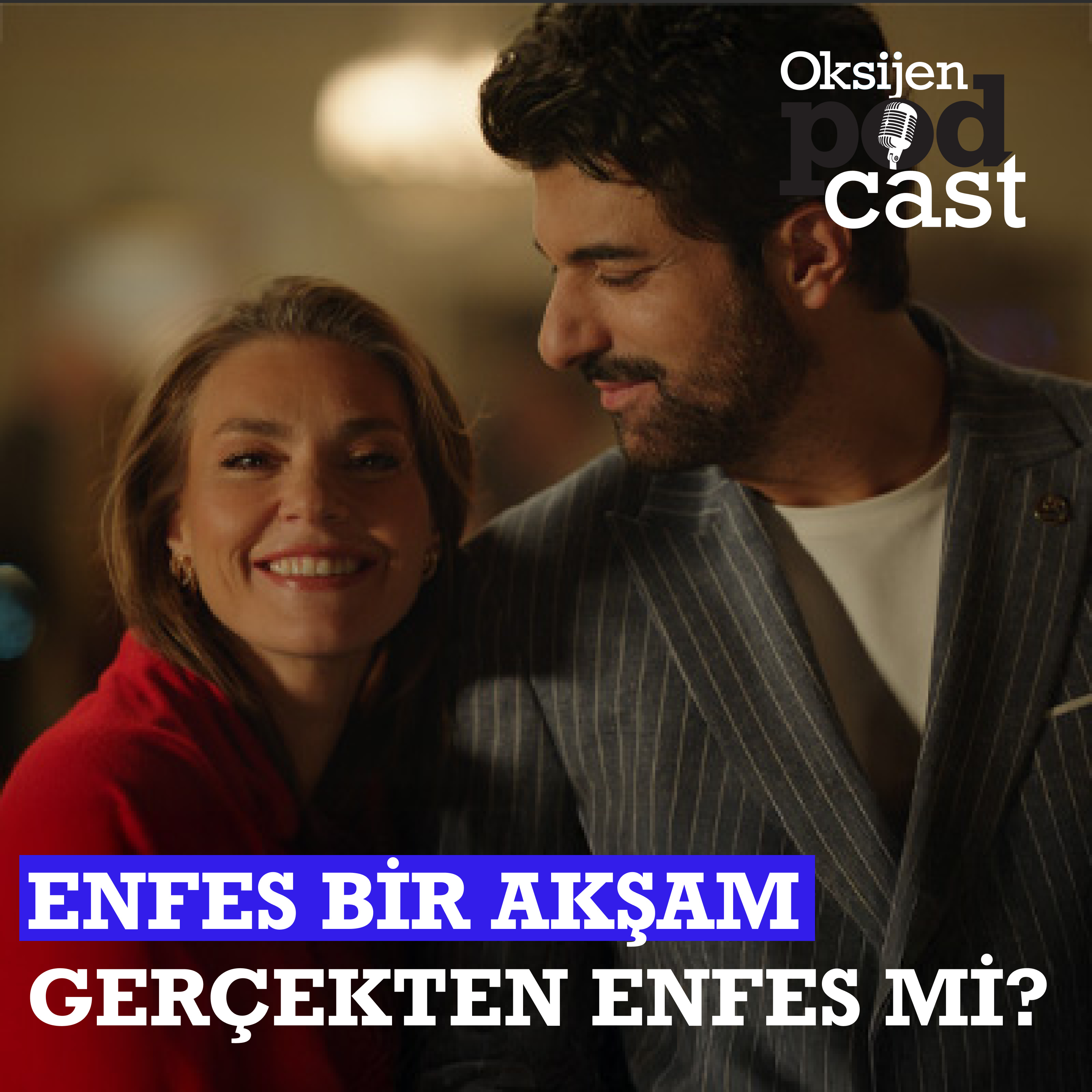 Bir Netflix formülü: Enfes Bir Akşam | Taşacak Bu Deniz sürprizi | Dizi Gündemi Podcast