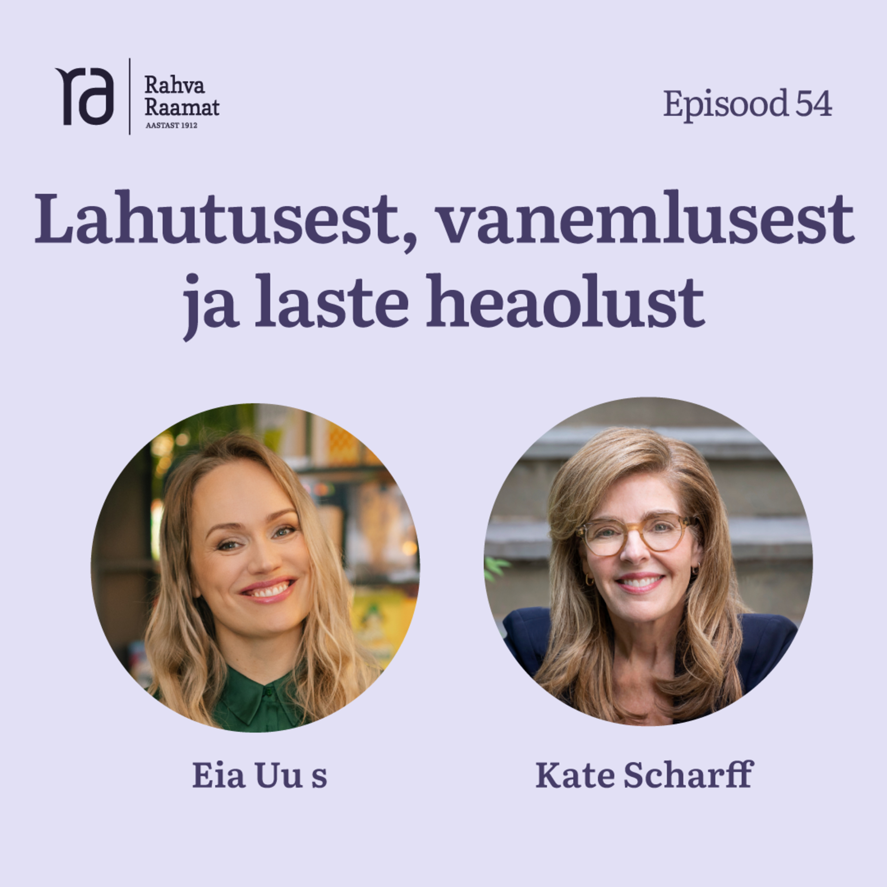 #54 Kate Scharff: Lahutusest, vanemlusest ja laste heaolust episode artwork