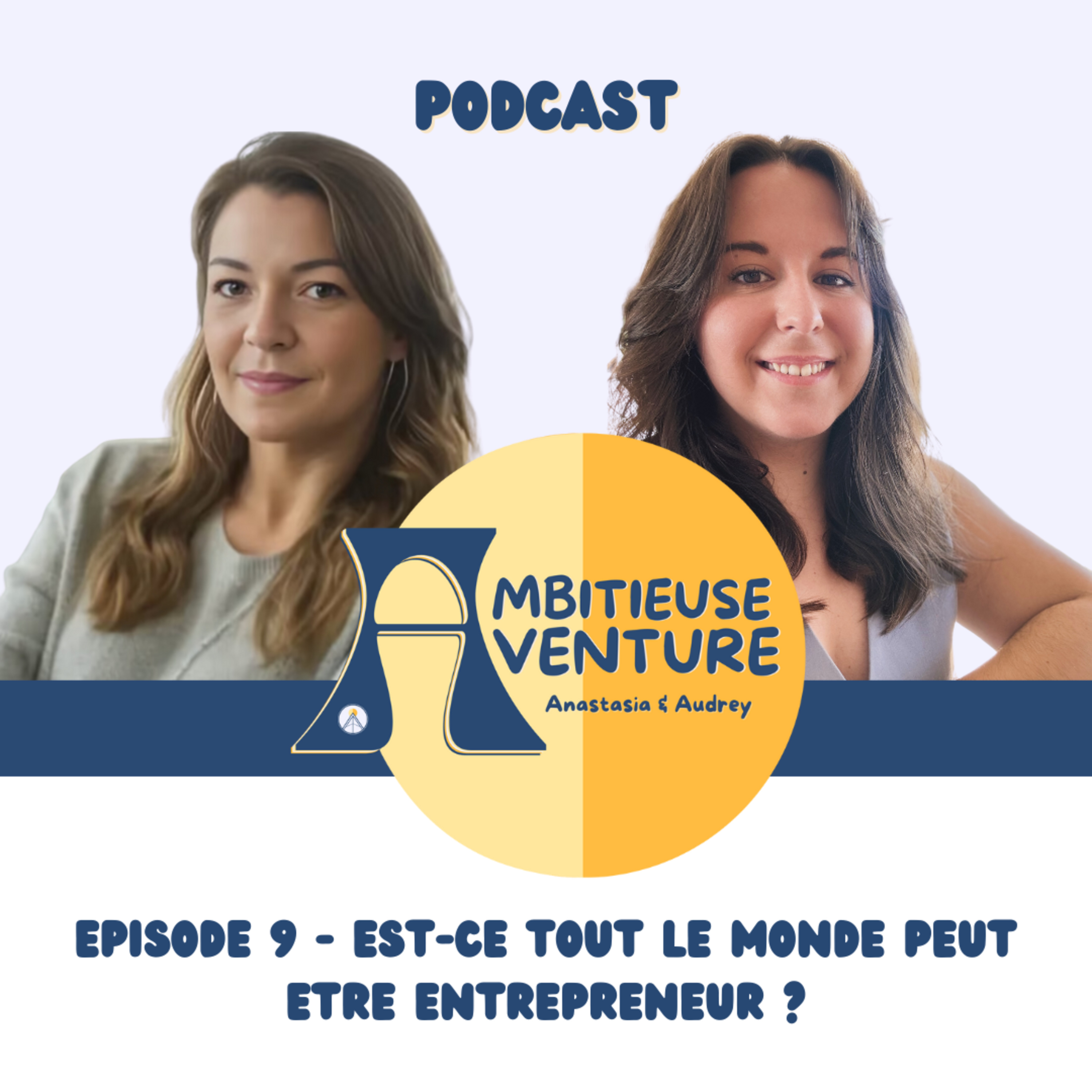Ambitieuse Aventure : le podcast sans filtre pour les entrepreneuses qui osent le succès !