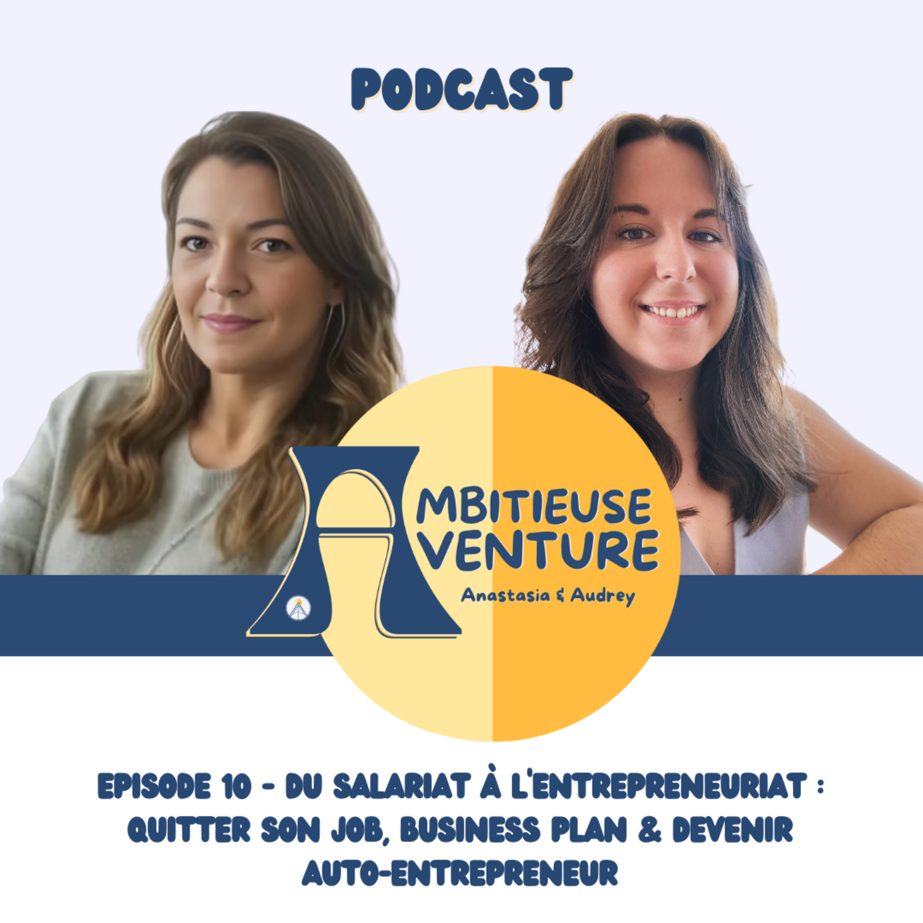 Ambitieuse Aventure : le podcast sans filtre pour les entrepreneuses qui osent le succès !