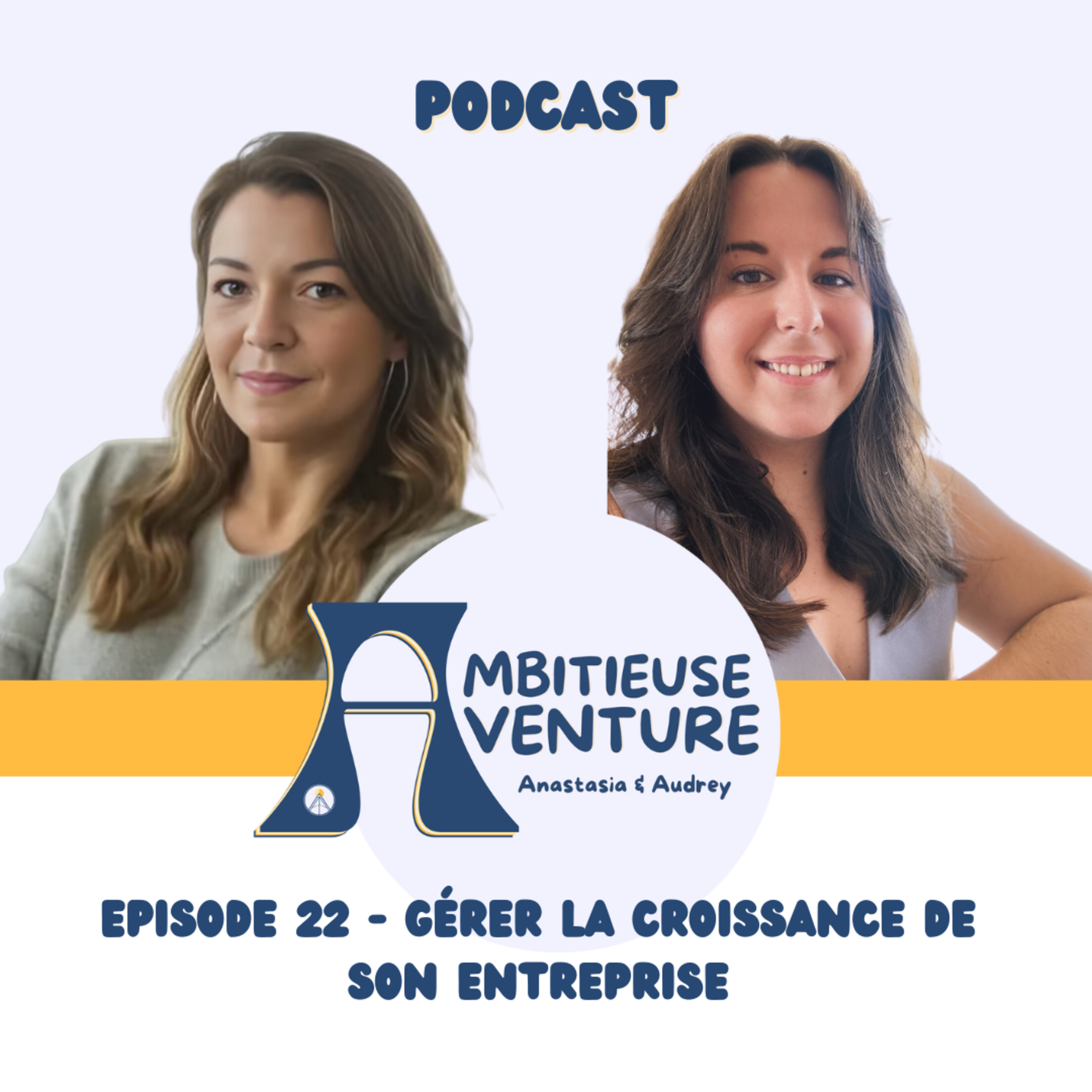 Ambitieuse Aventure : le podcast sans filtre pour les entrepreneuses qui osent le succès !