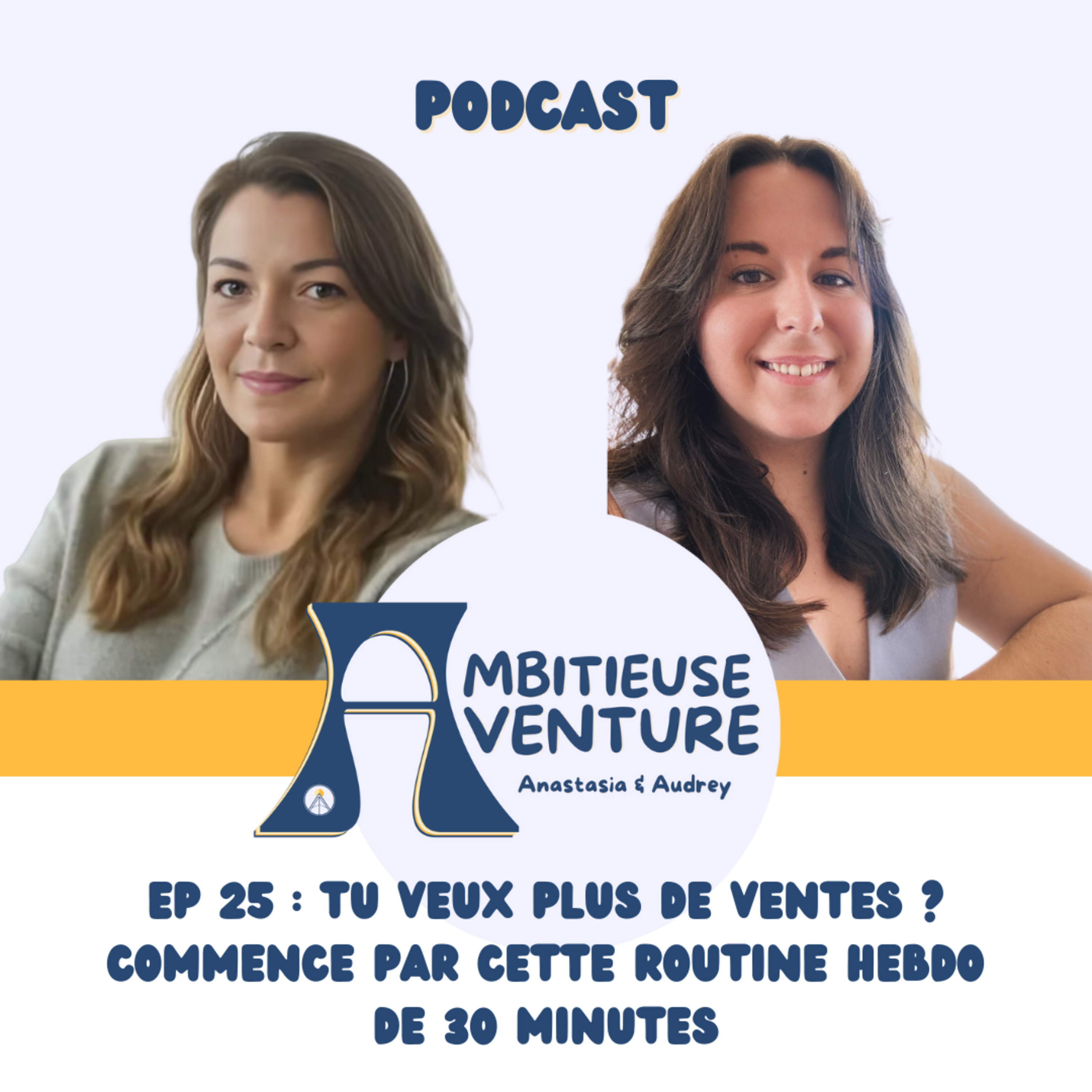 Ambitieuse Aventure : le podcast sans filtre pour les entrepreneuses qui osent le succès !